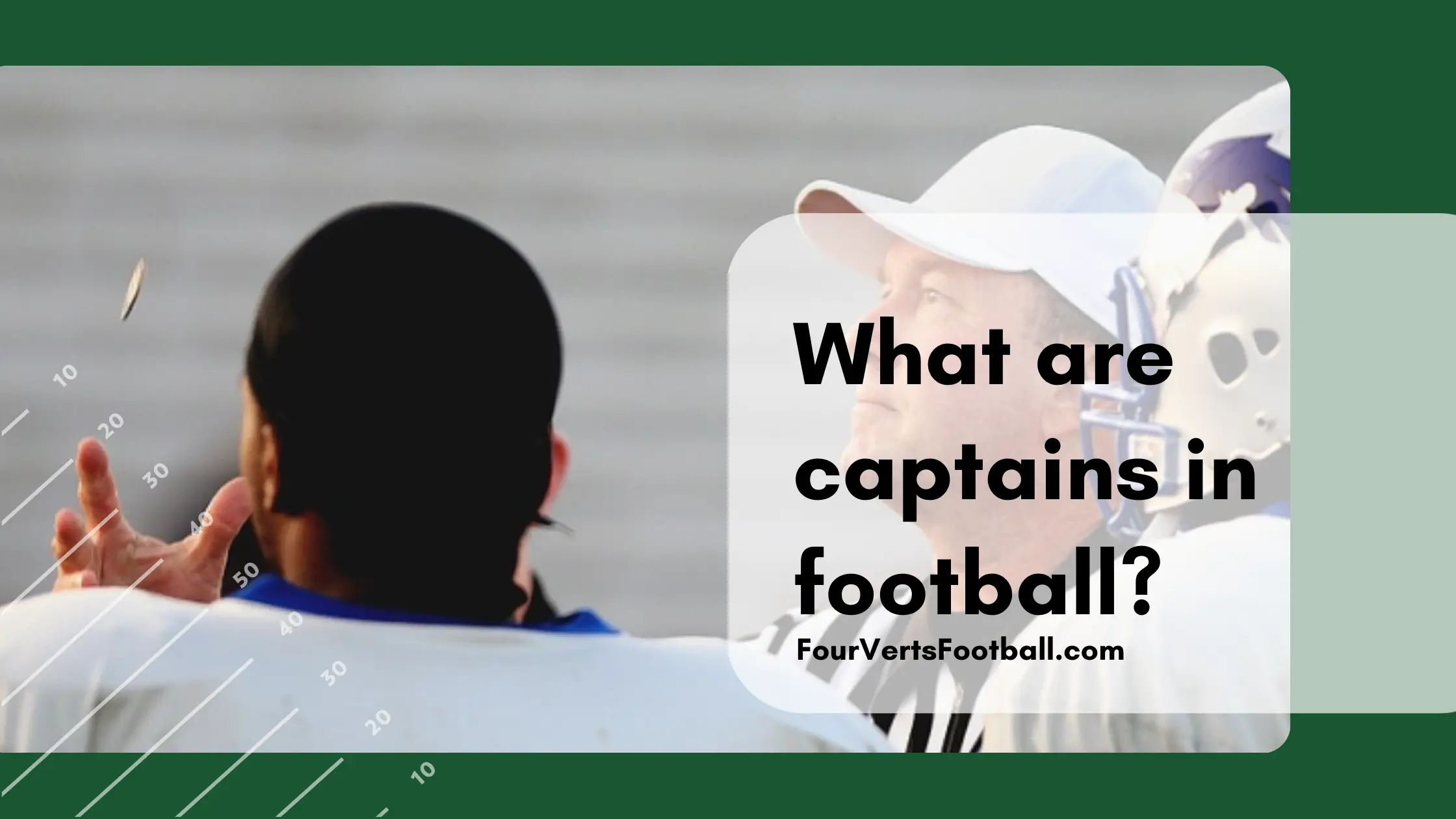Understanding Captains In Football