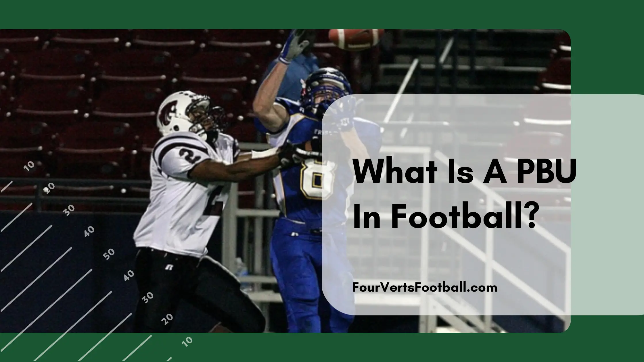 What Is A PBU In Football - Terminology