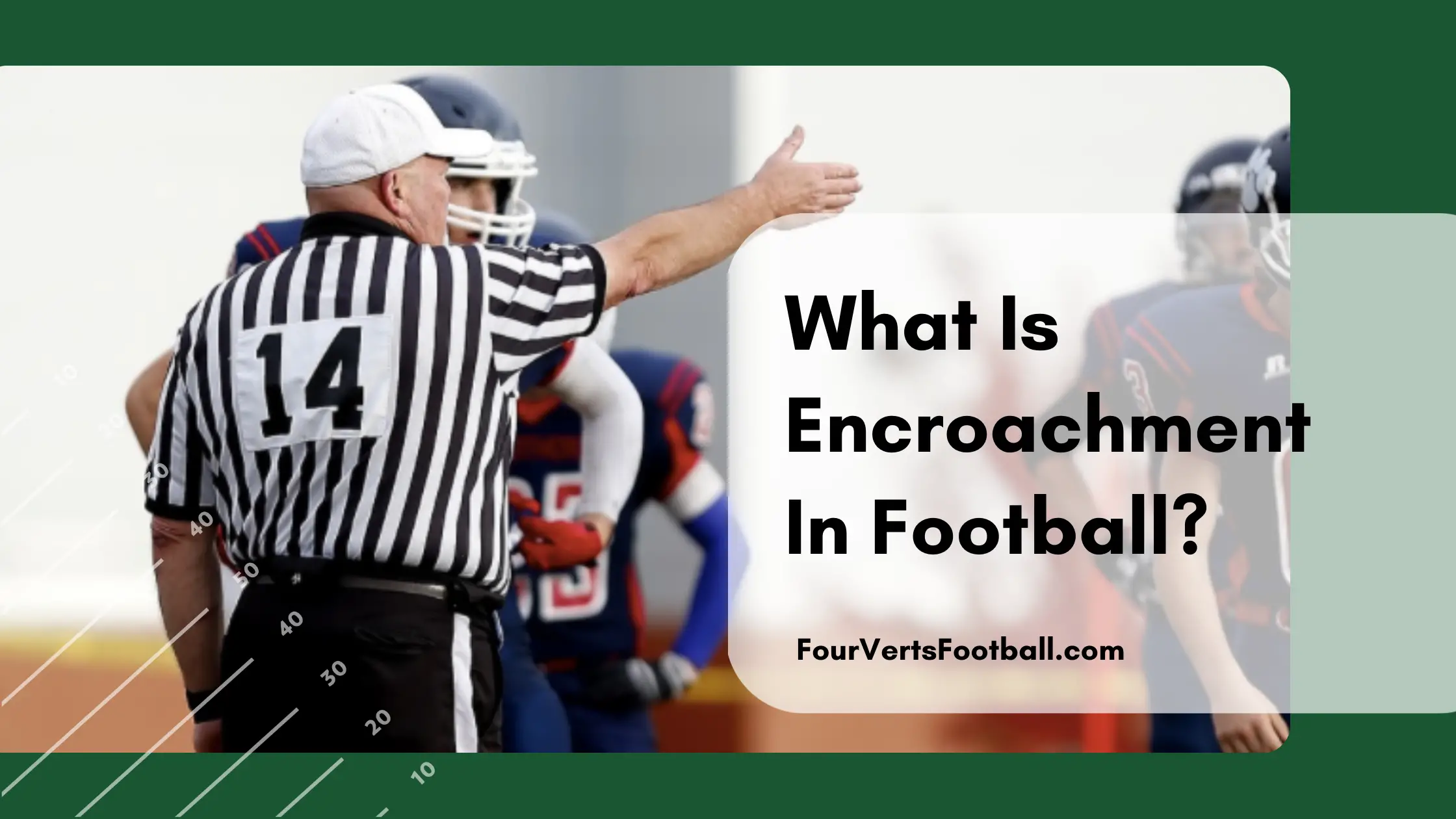 What Is Encroachment In Football?