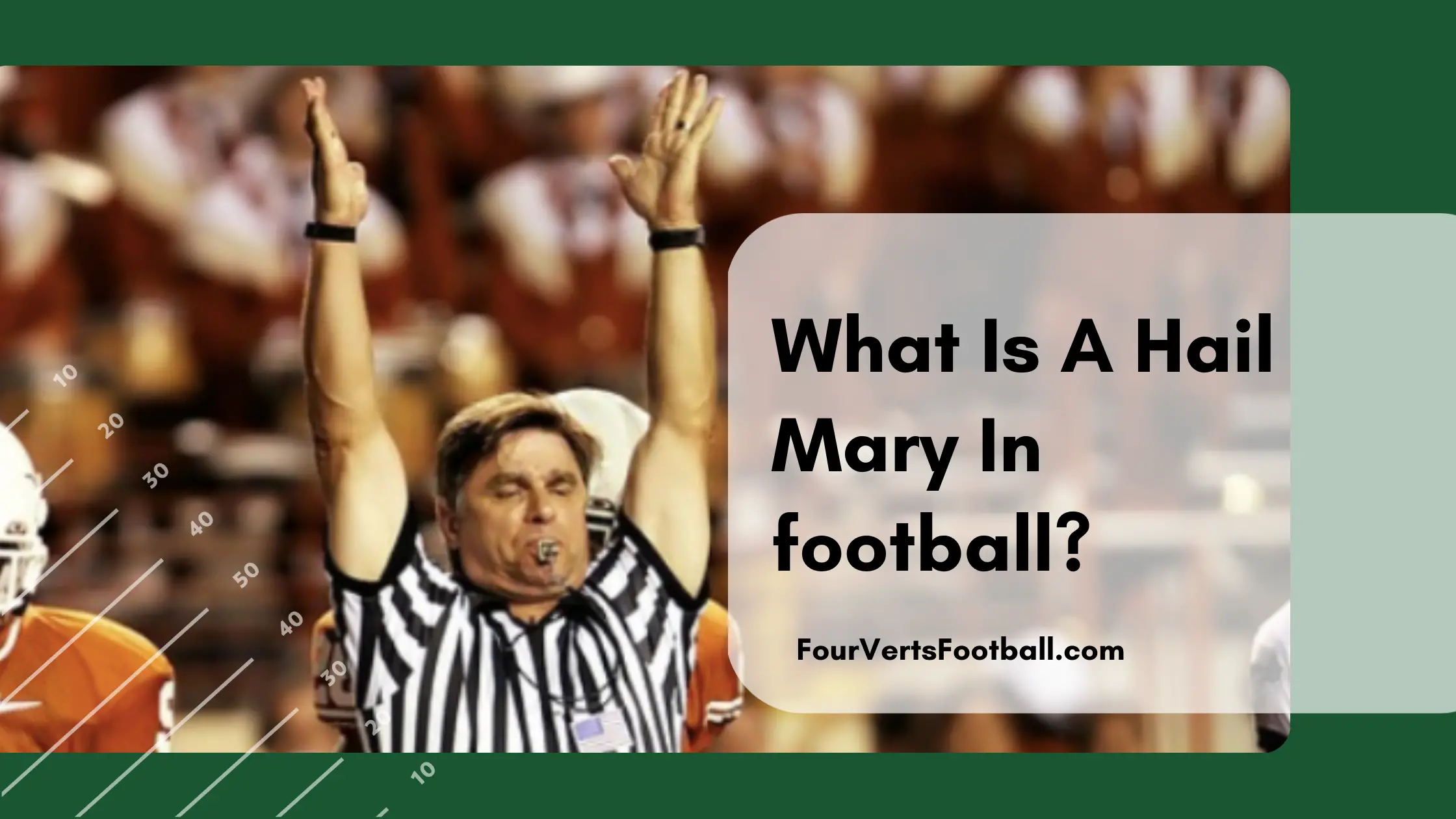 What Is A Hail Mary In Football