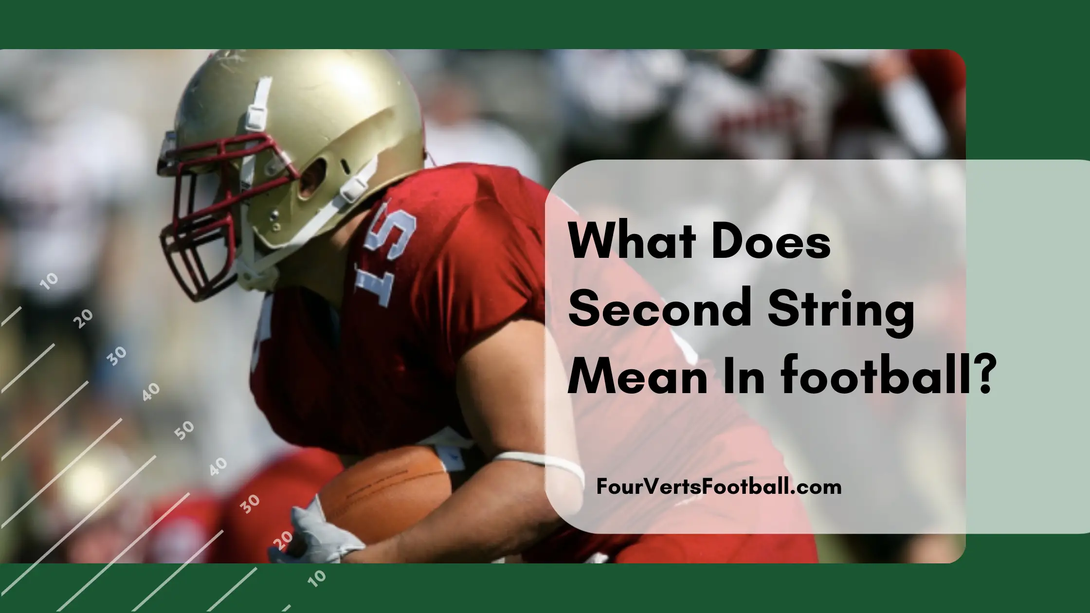 What Does Second String Mean In Football?
