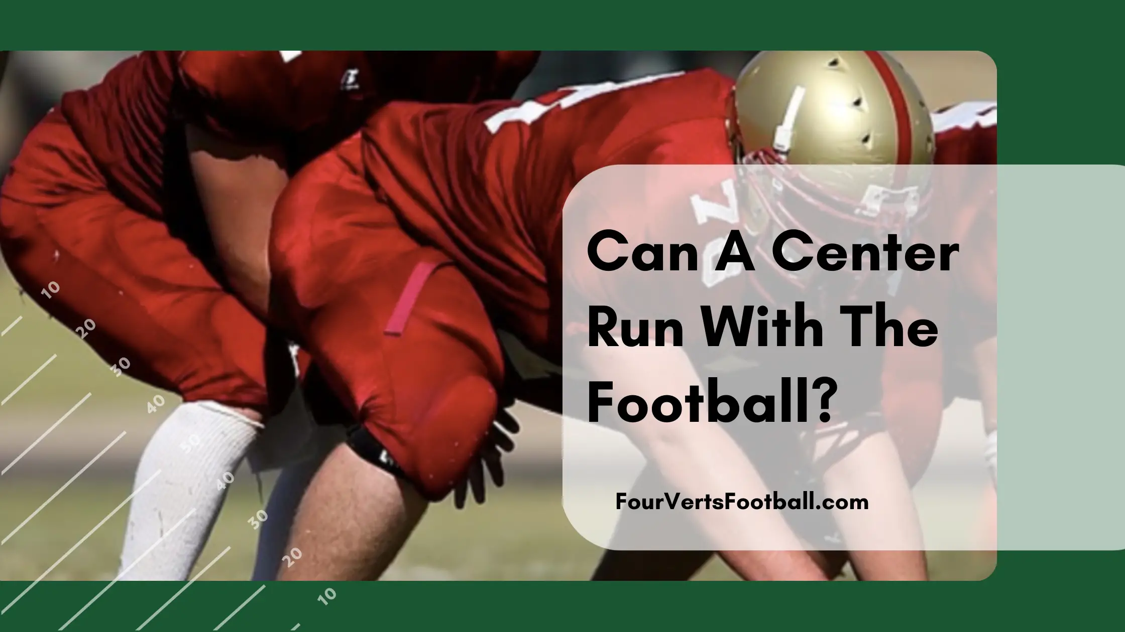 Can A Center Run With The Ball In Football