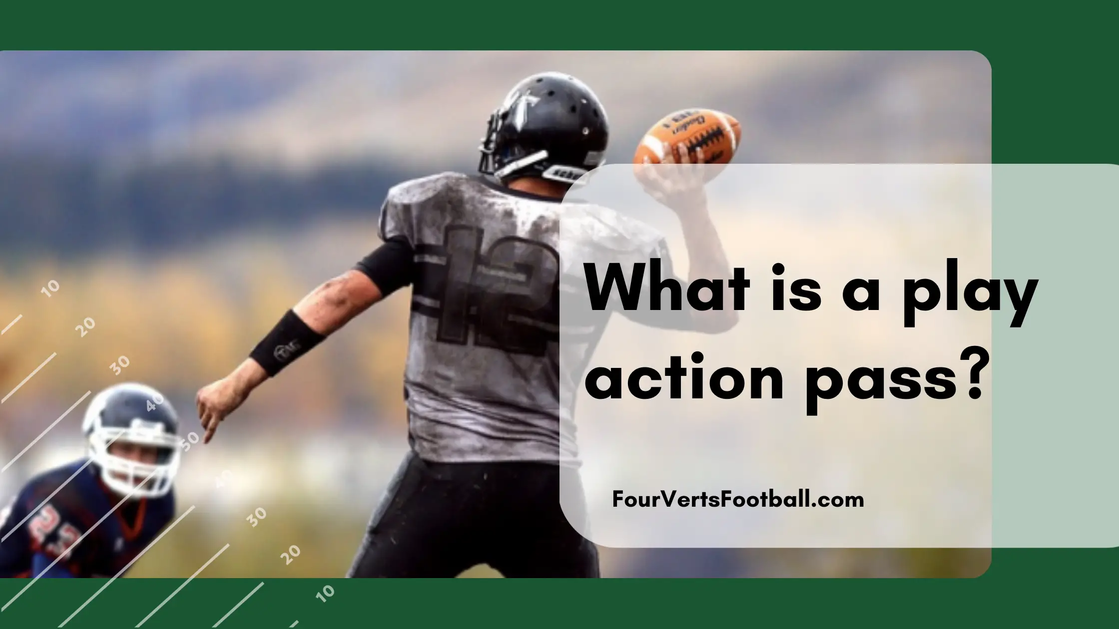 What Is A Play Action Pass In Football?