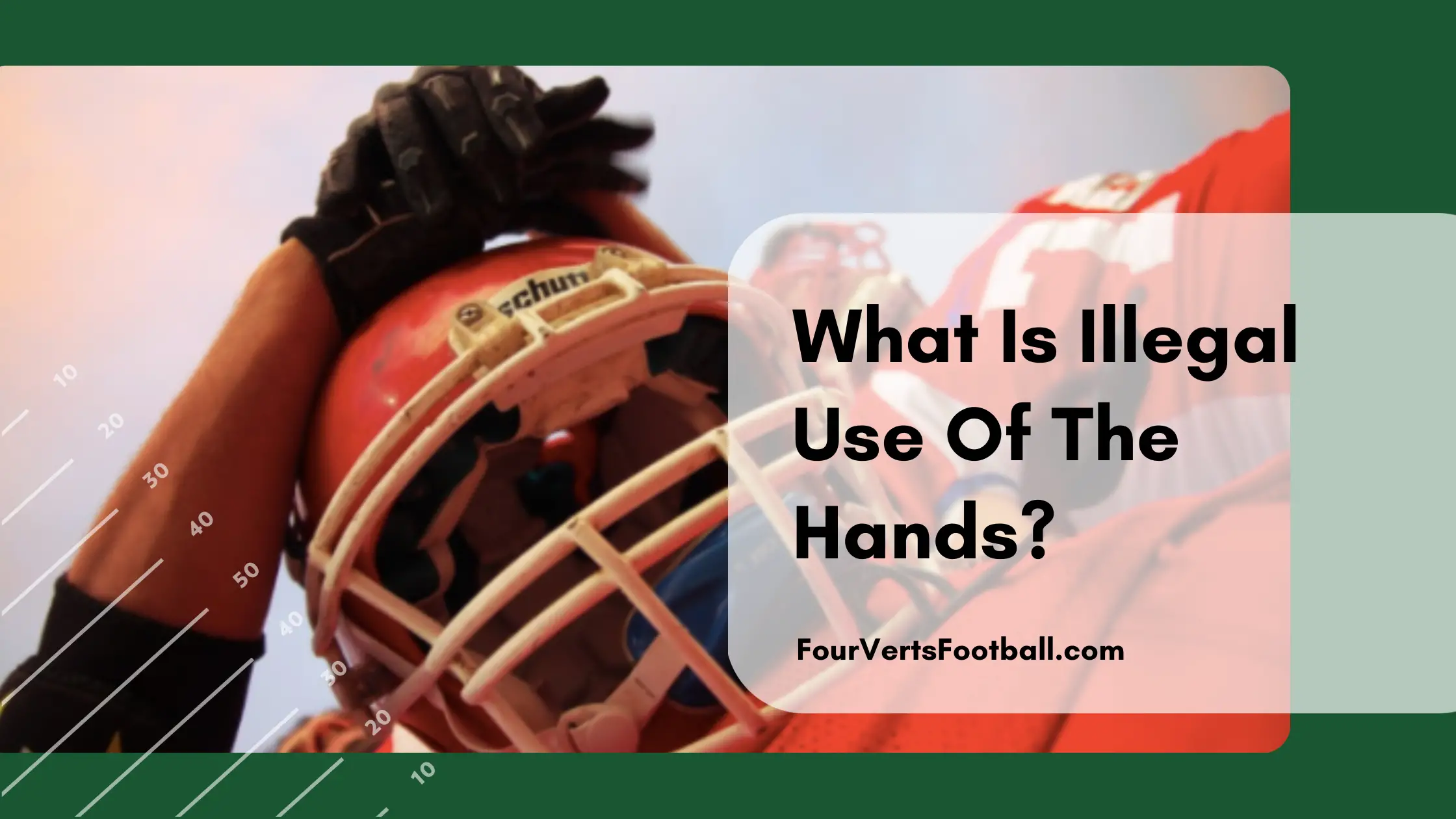 What Is Illegal Use Of The Hands In Football