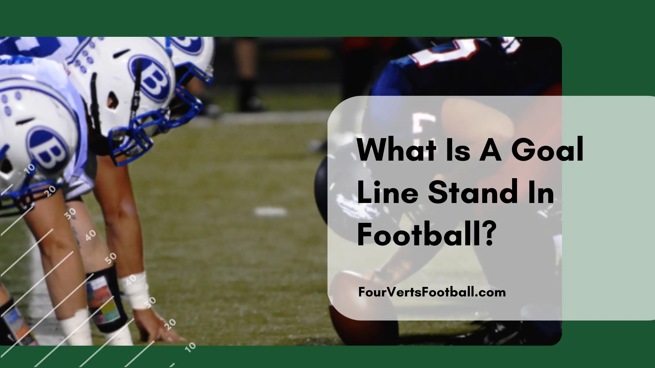 What Is A Goal Line Stand In Football