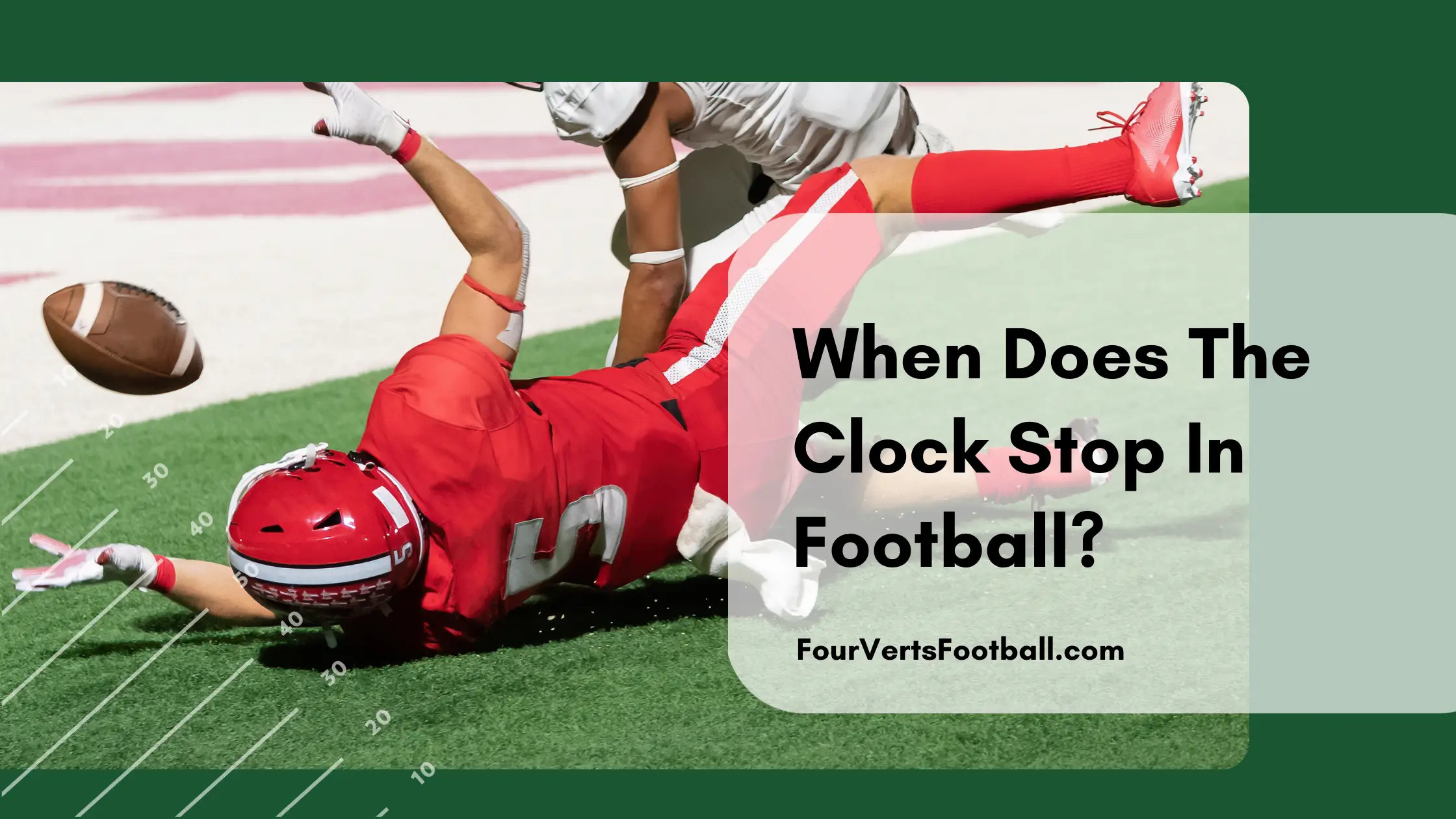When Does The Clock Stop In Football