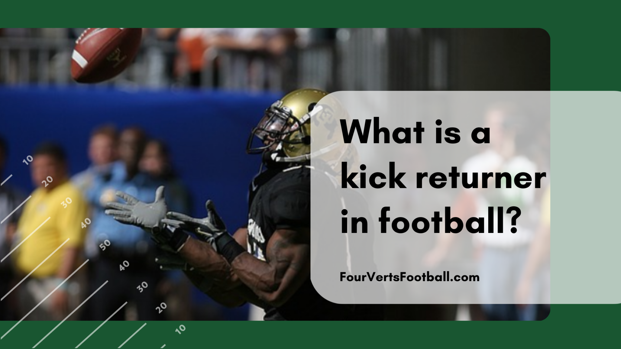 What Is a Kick Returner In Football? - Four Verts Football