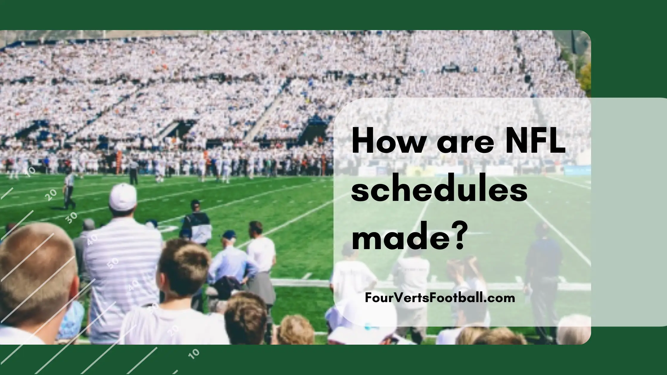 How NFL Schedules Are Made A Full Explanation