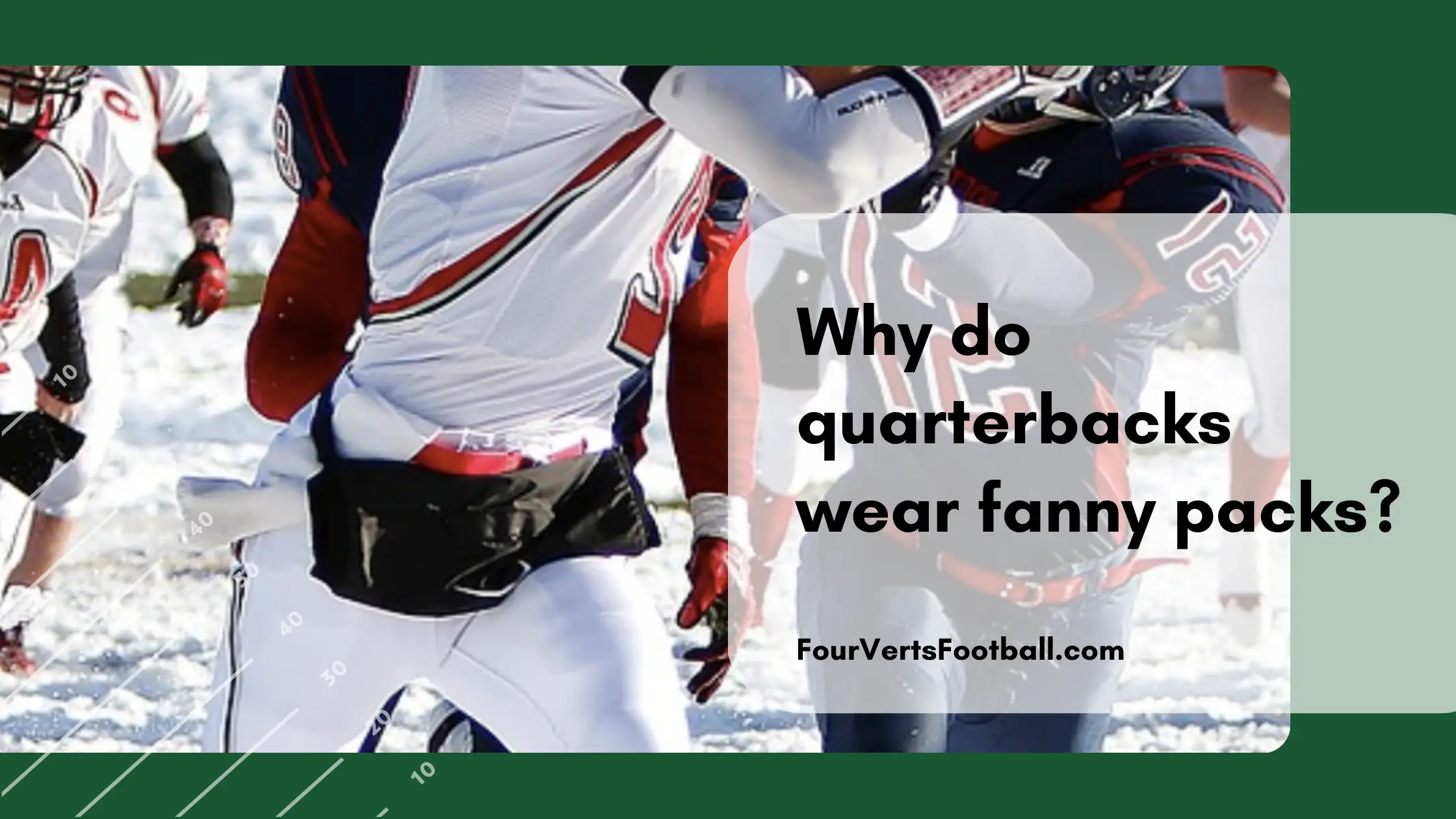 why do quarterbacks wear fanny packs