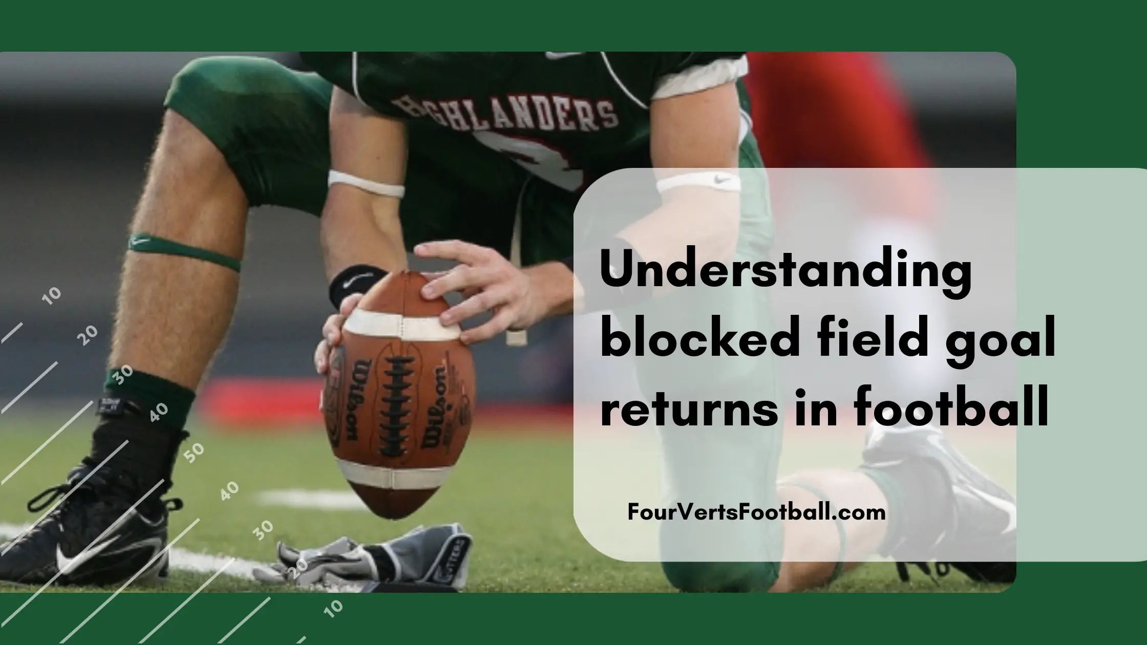 Understanding Blocked Field Goal Returns
