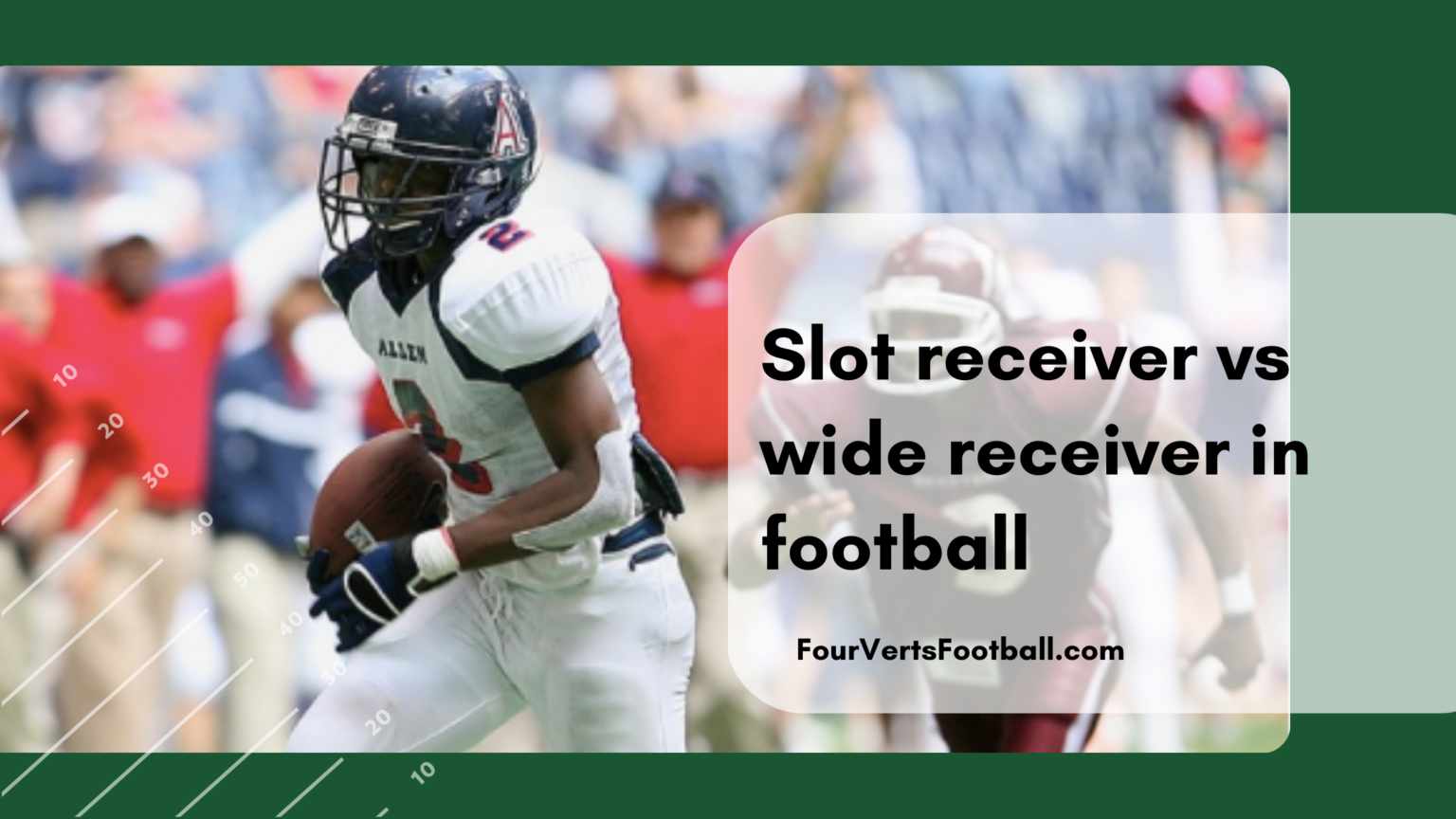 Slot Receiver vs Wide Receiver - Four Verts Football