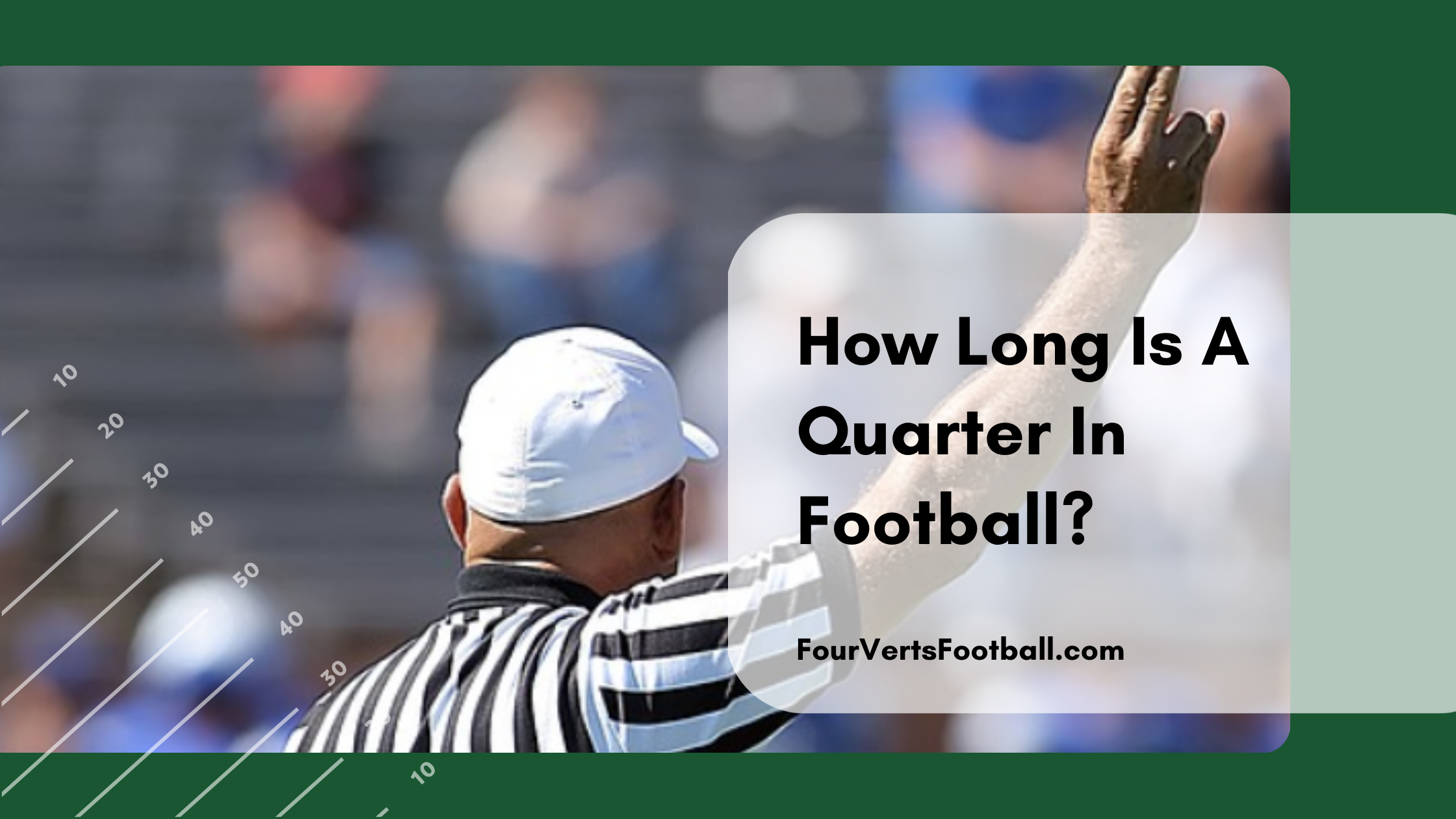 How Long Is A Quarter In Football?
