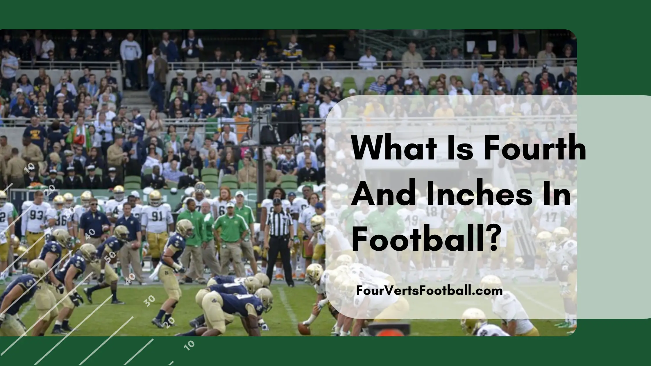What Is Fourth And Inches In Football?