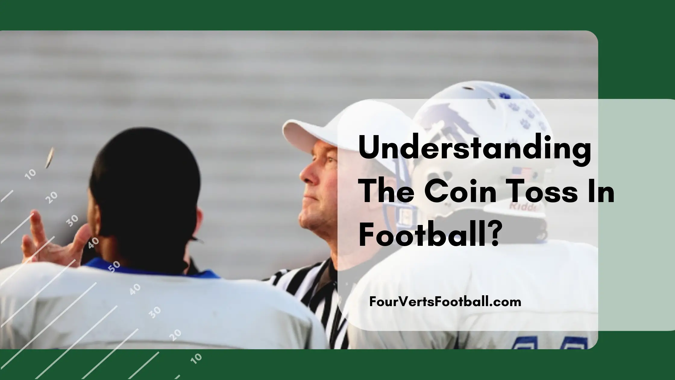 Understanding The Coin Toss In Football - Four Verts Football