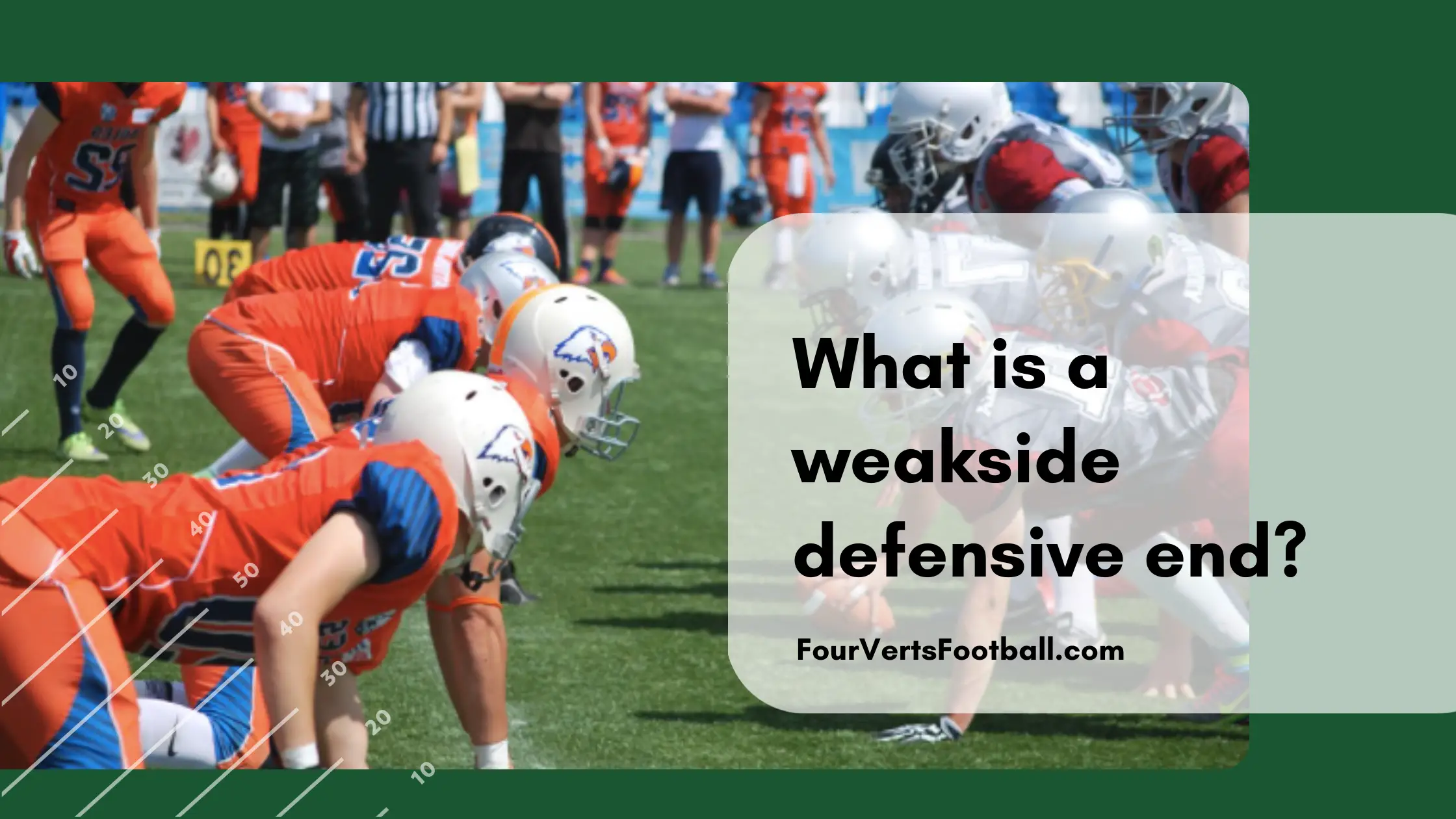 What Is A Weakside Defensive End?