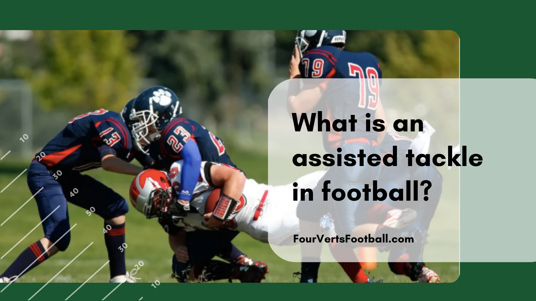 What Is An Assisted Tackle In Football