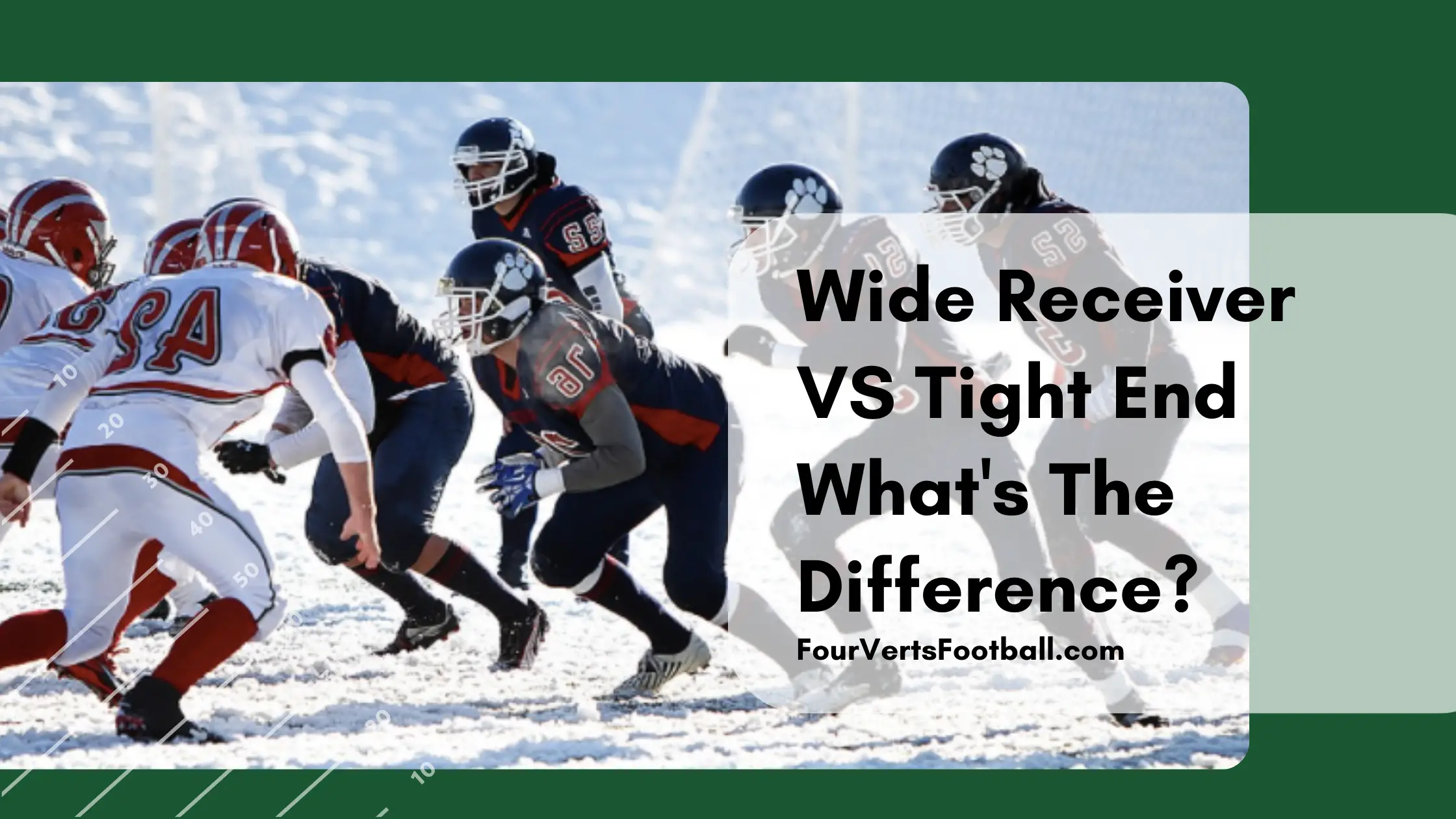 Wide Receiver Vs Tight End What Is The Difference?