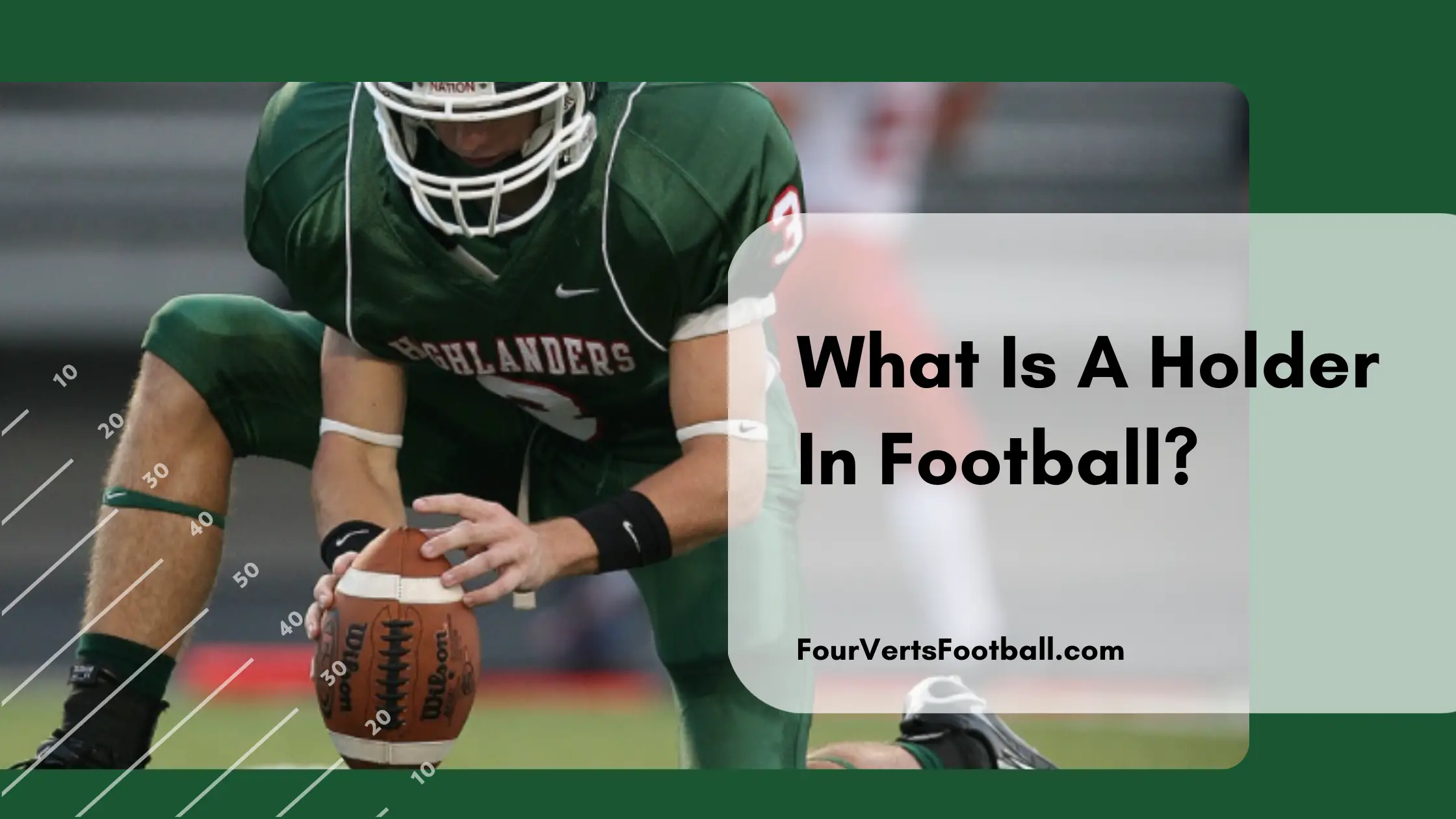What Is A Holder In Football?