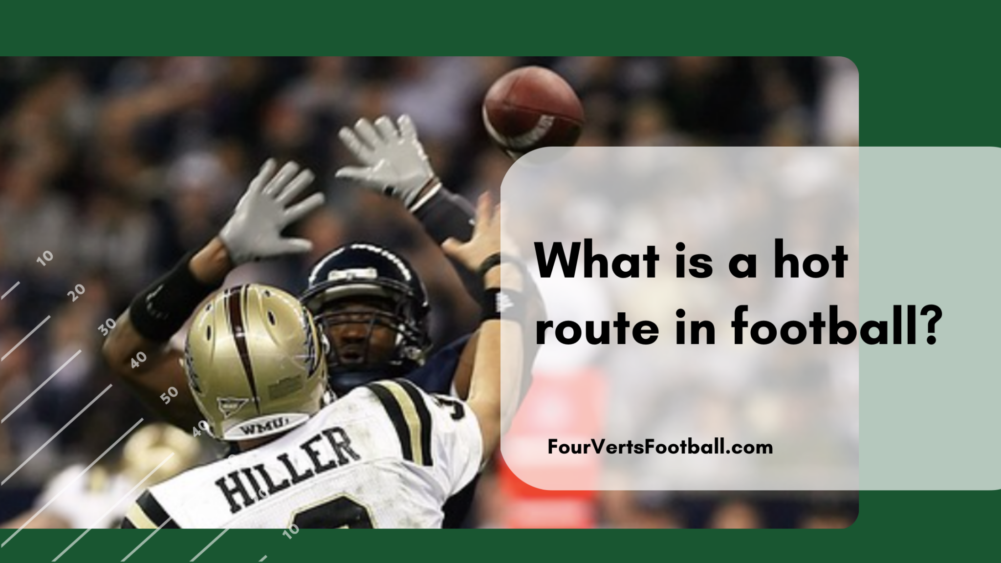 what-is-a-hot-route-in-football-four-verts-football