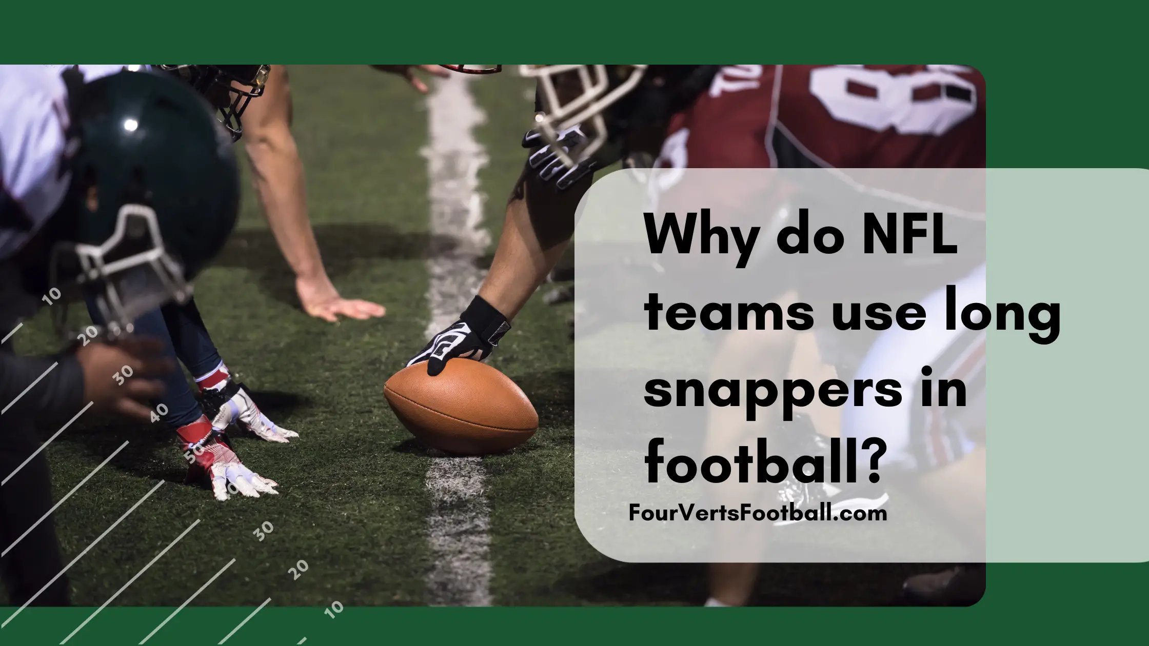 why do nfl teams use long snappers