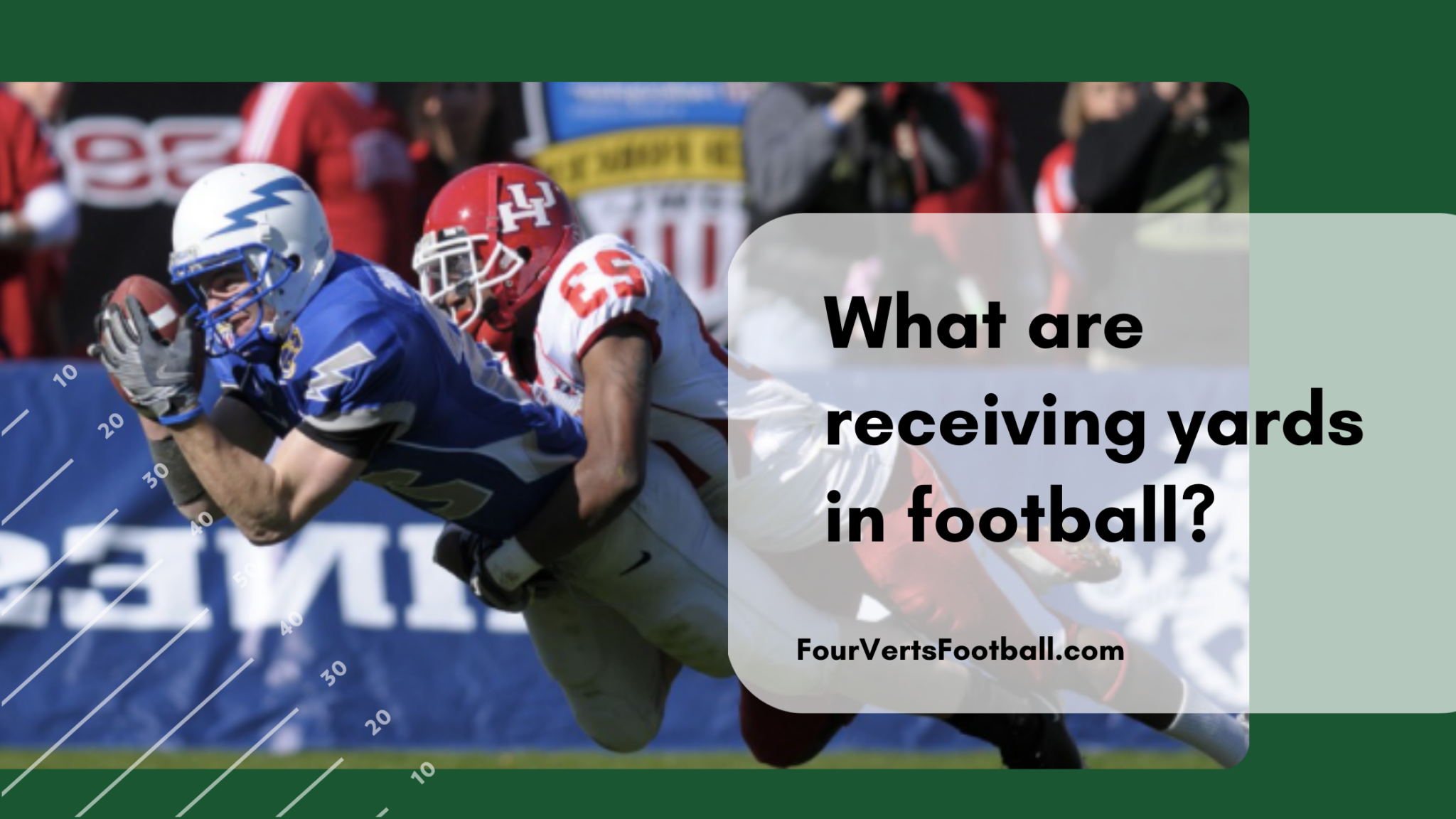 What Are Receiving Yards In Football? Four Verts Football