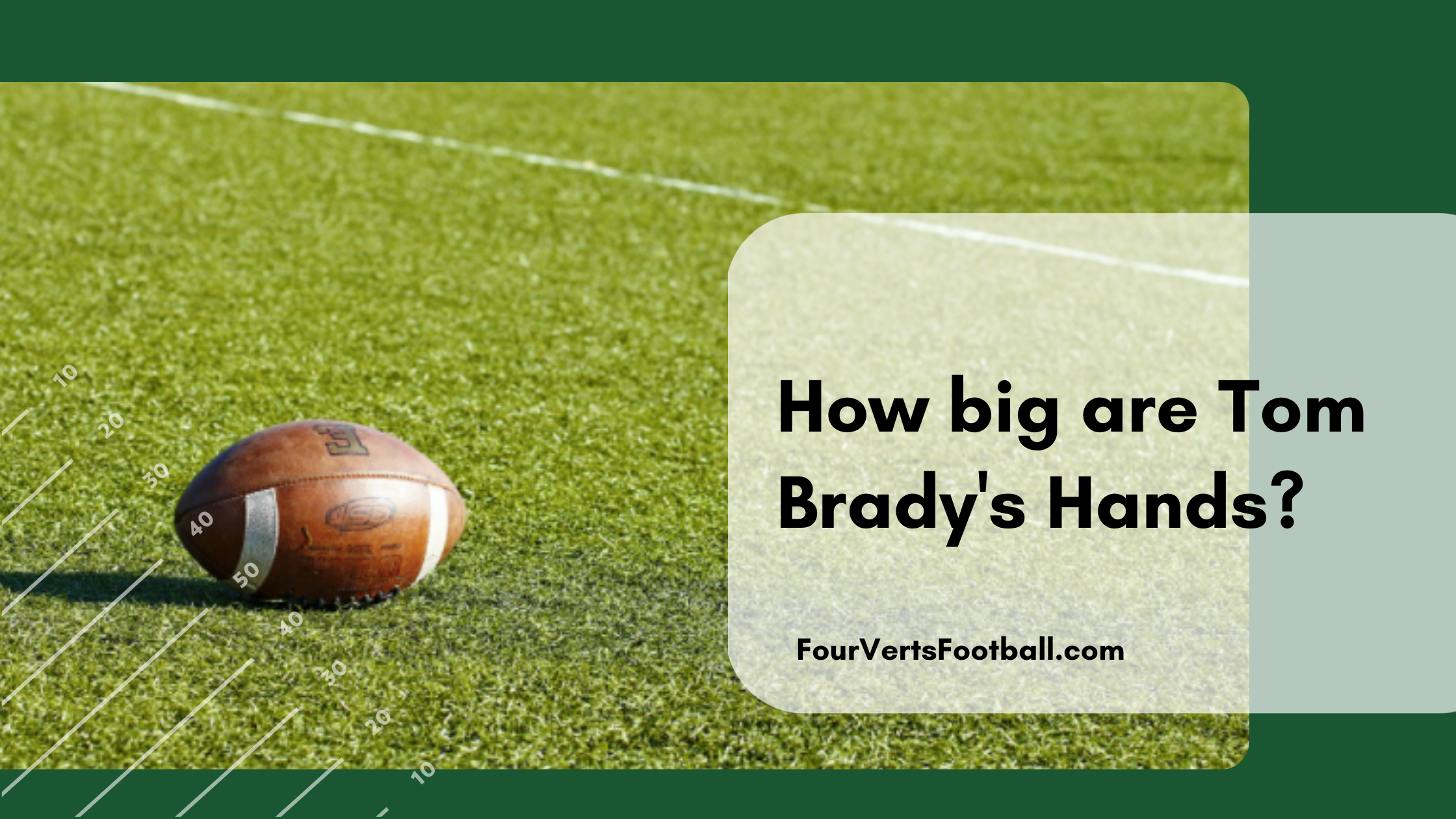 Tom Brady Hand size