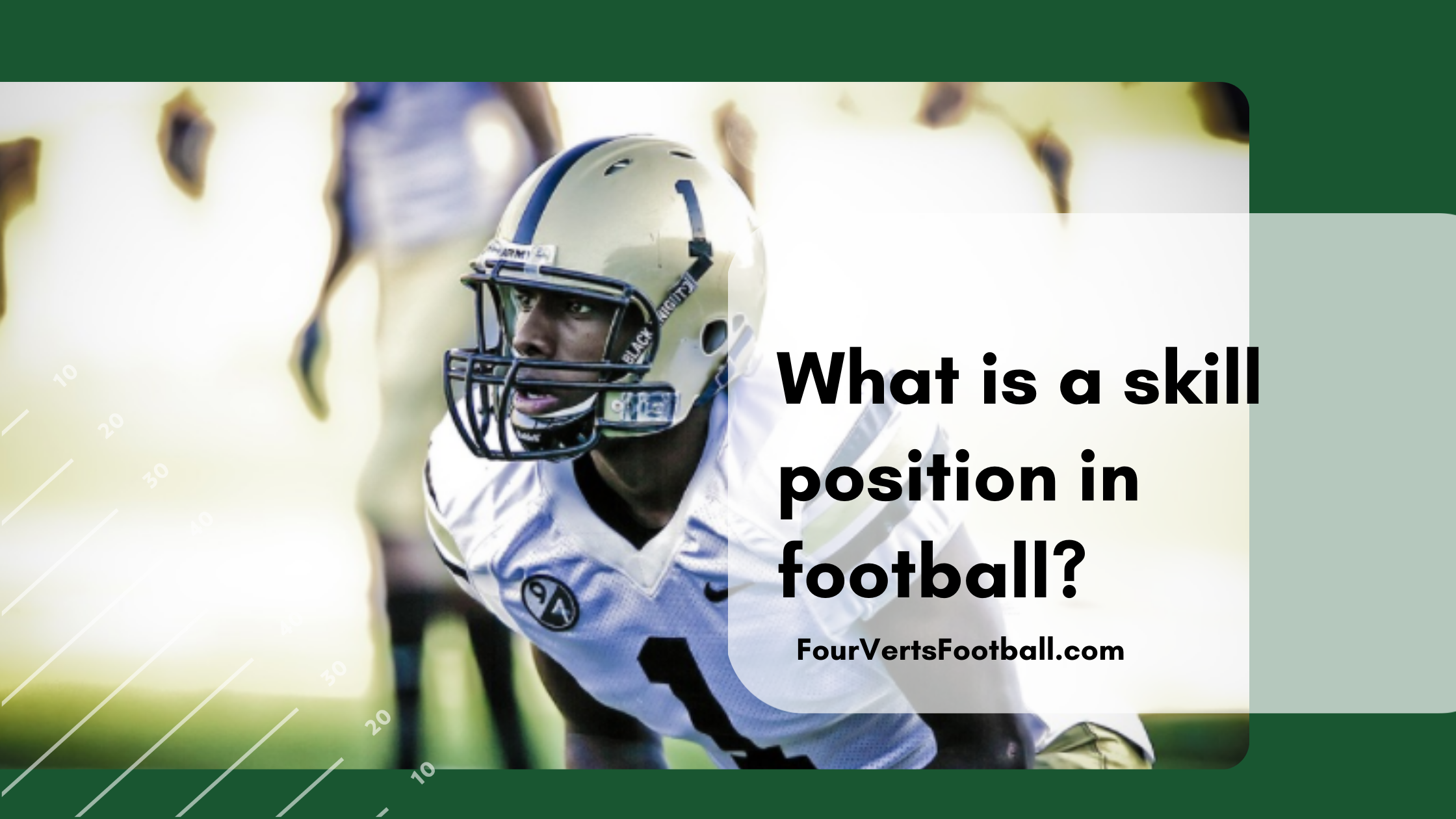 What Is A Skill Position In Football?