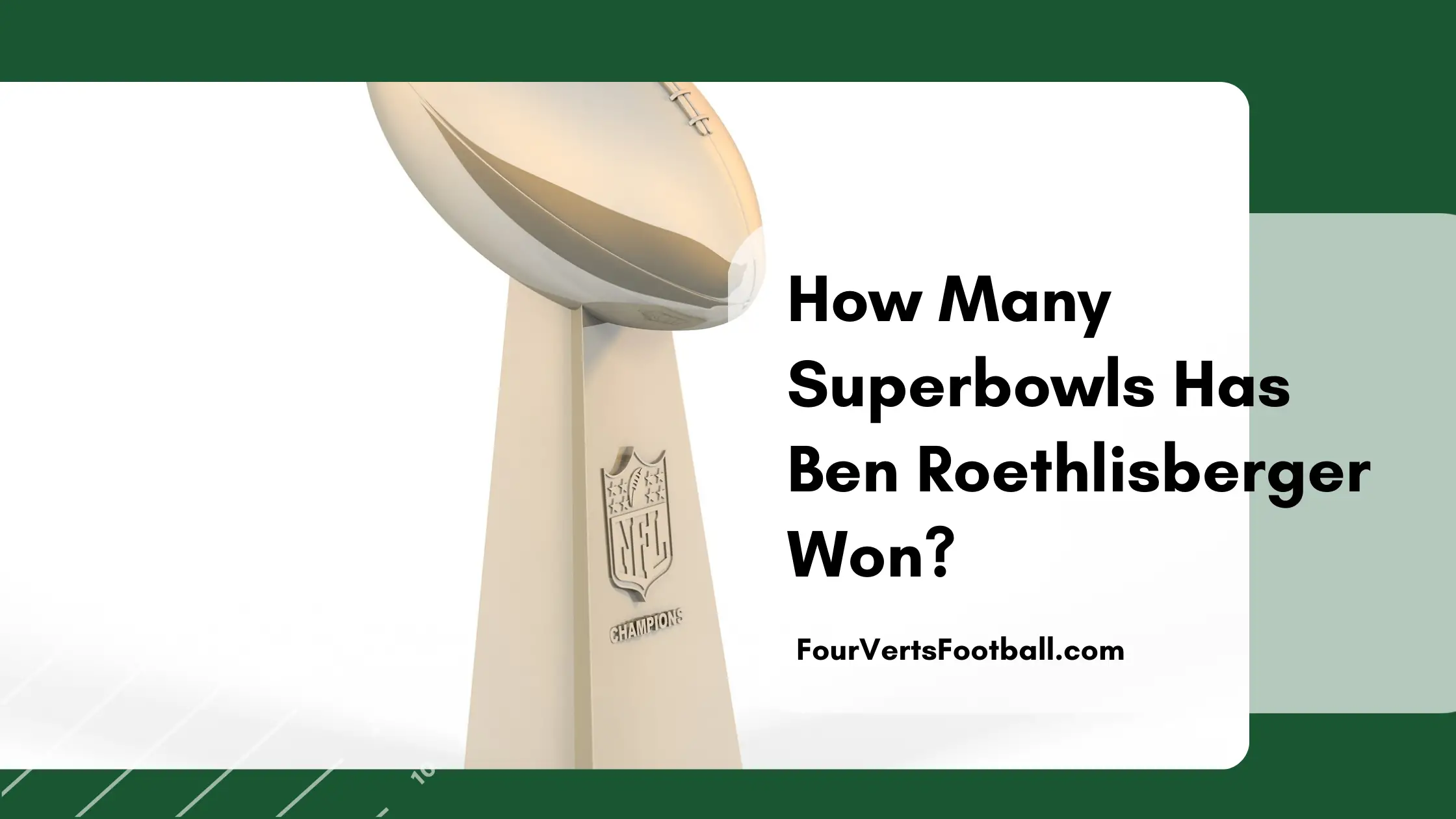 Ben Roethlisberger Super Bowls