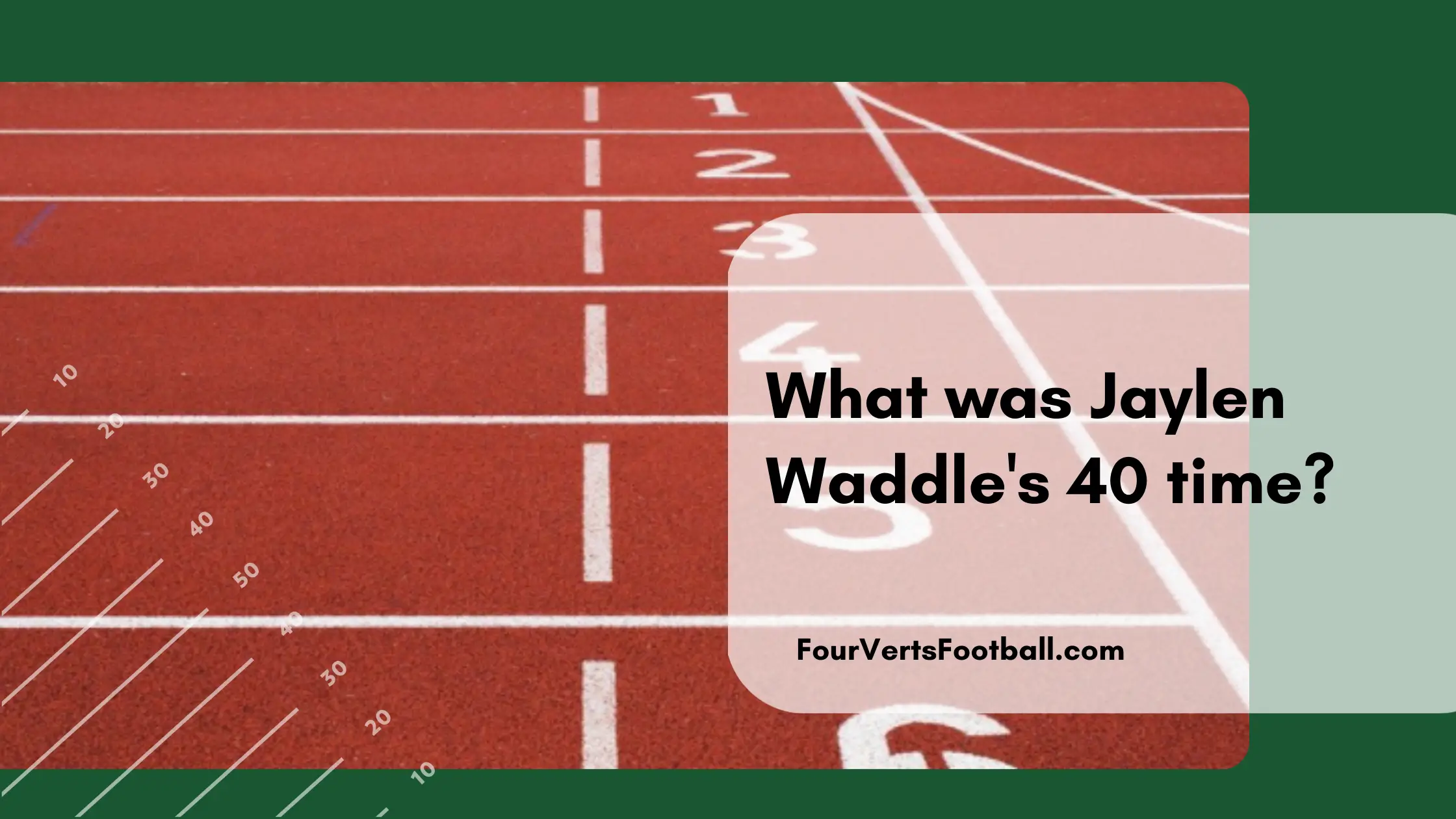 Jaylen Waddle 40 time