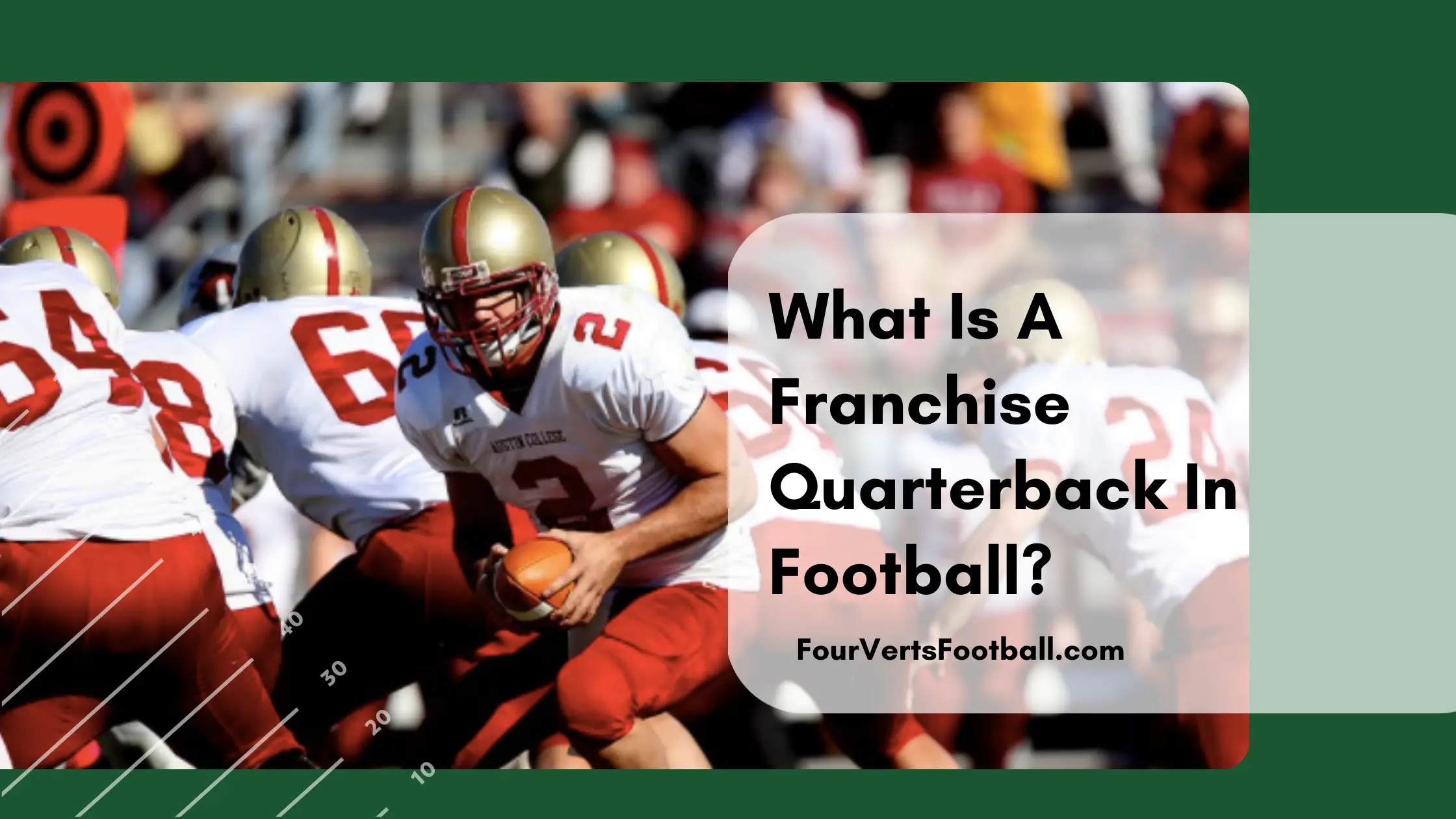 What Is A Franchise Quarterback In Football?
