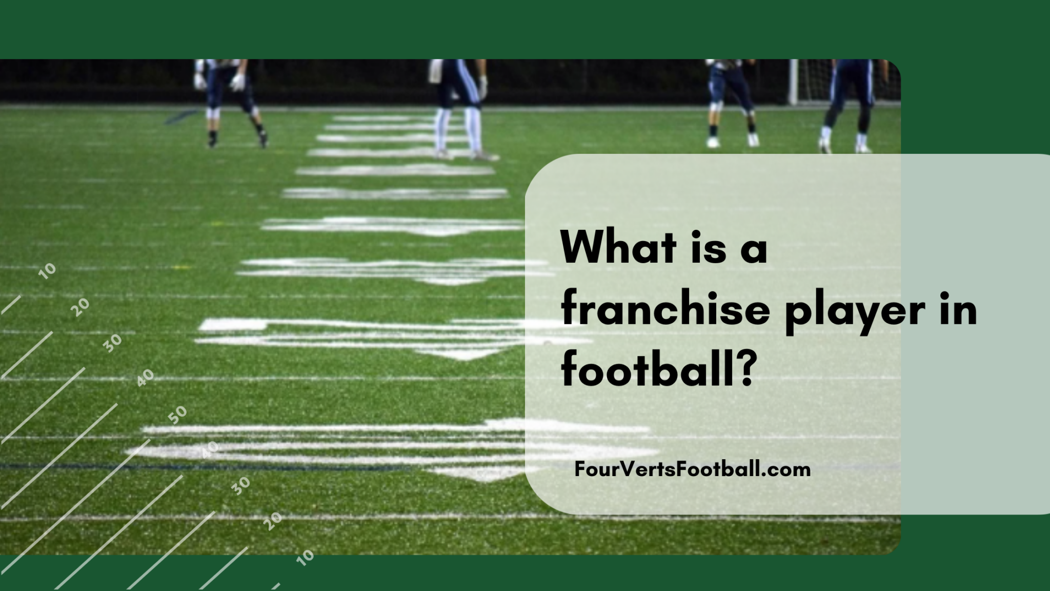 what-is-a-franchise-player-in-football-four-verts-football