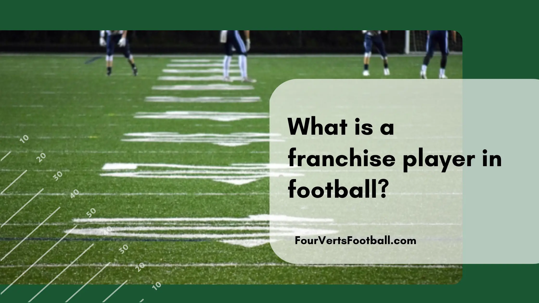 What Is A Franchise Player In Football?