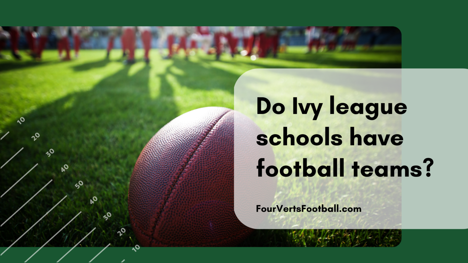 Do Ivy League Schools have a football team? - Four Verts Football