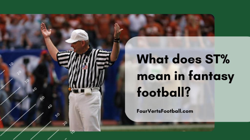 What does ST mean in fantasy football? Four Verts Football