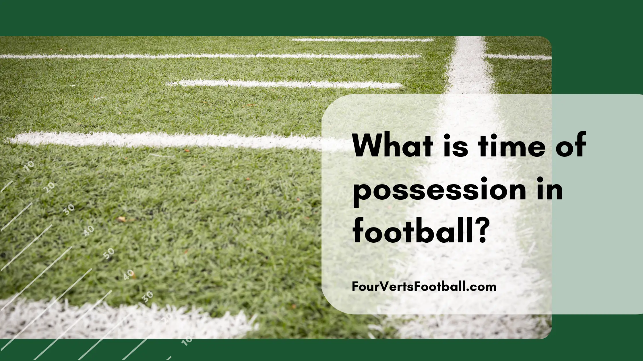 time of possession