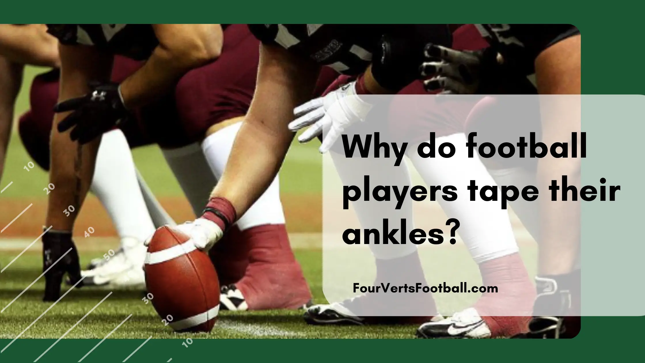 Why do football players tape their ankles?