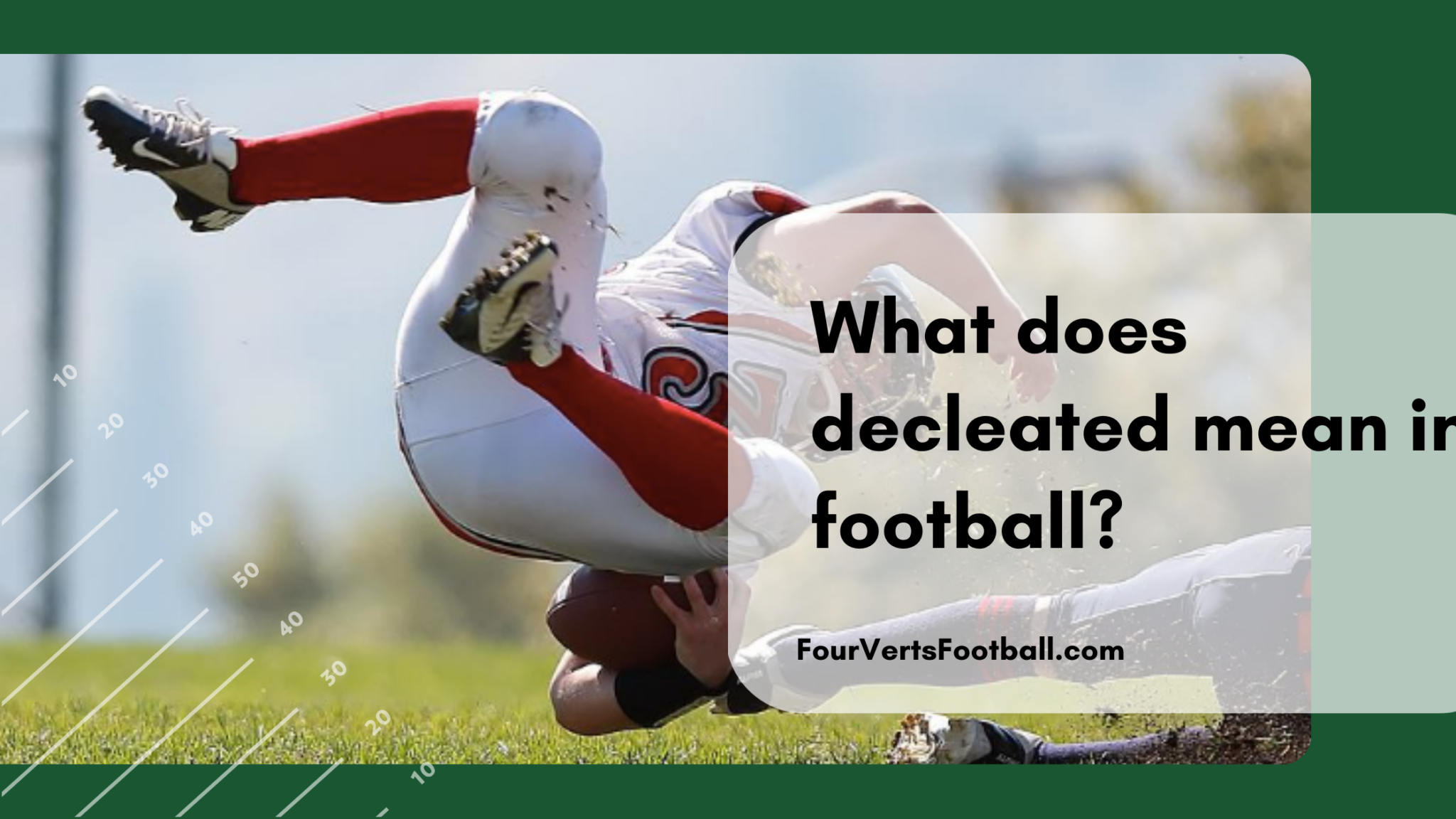 what-does-decleated-mean-in-football-four-verts-football