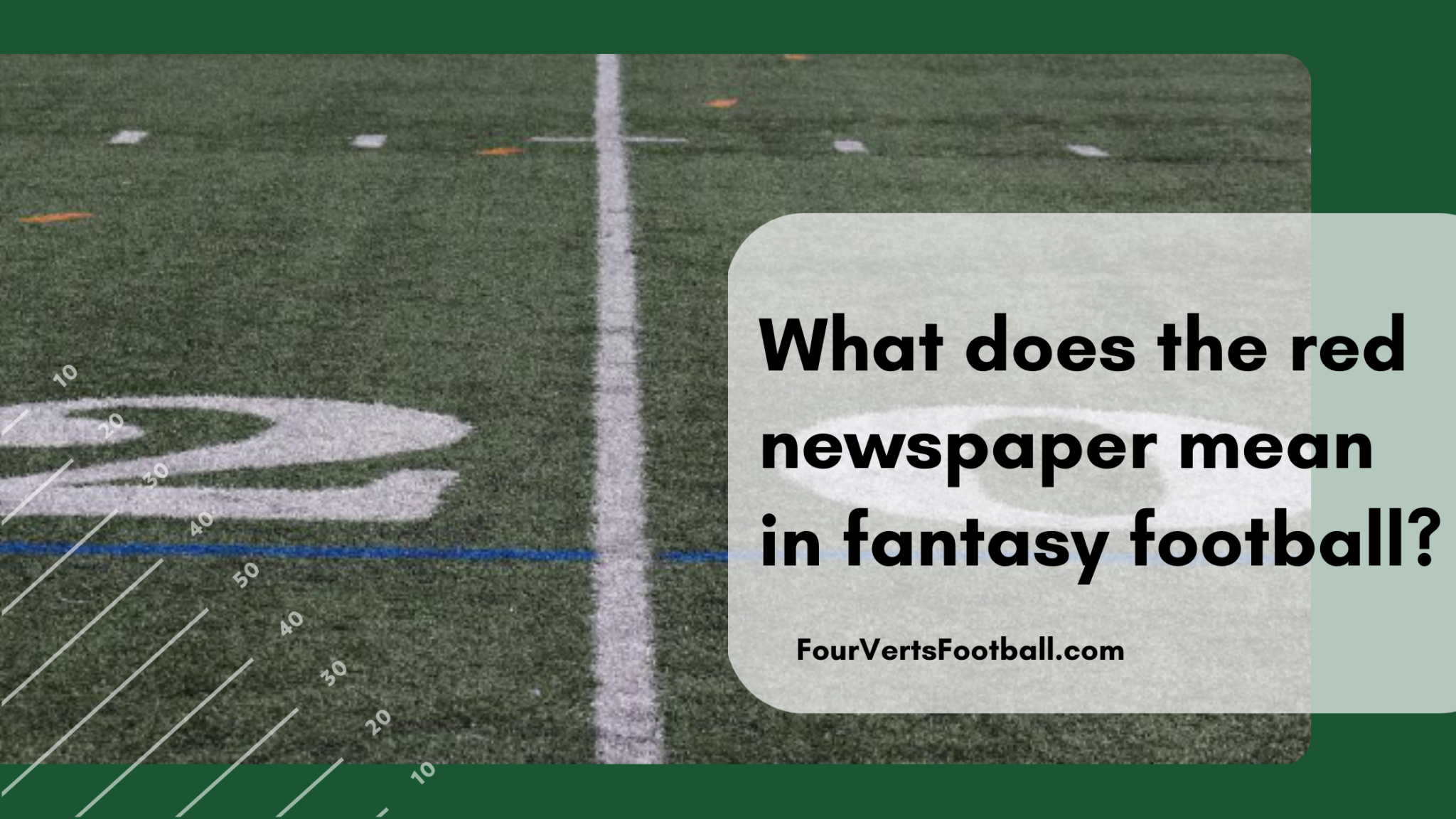 what-does-the-red-newspaper-mean-in-fantasy-football-four-verts-football