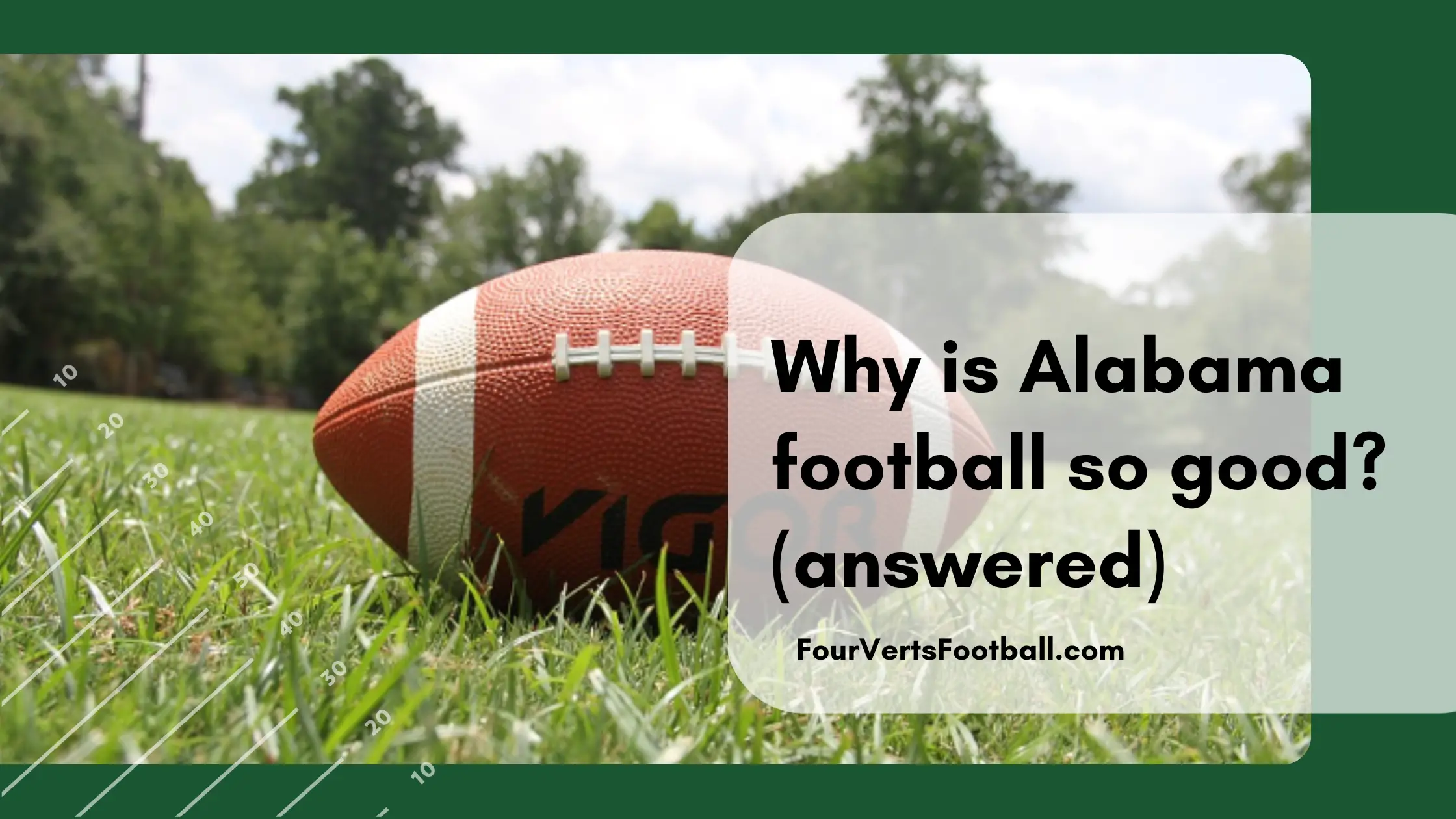 Why is Alabama so good at football?