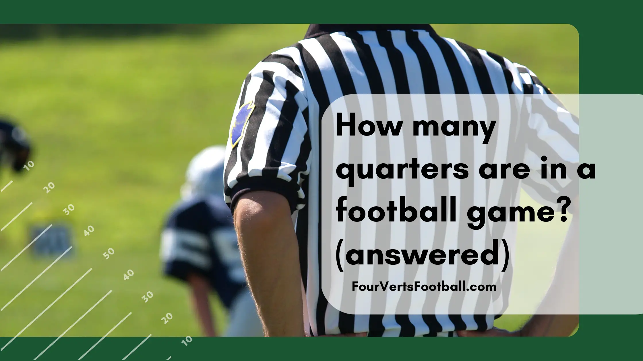 How many quarters are in a football game?