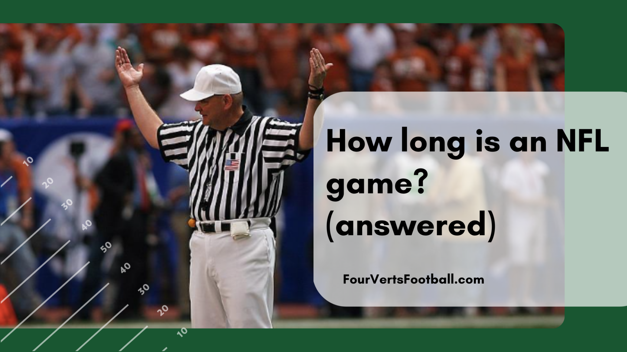 How long is an NFL game? - Four Verts Football