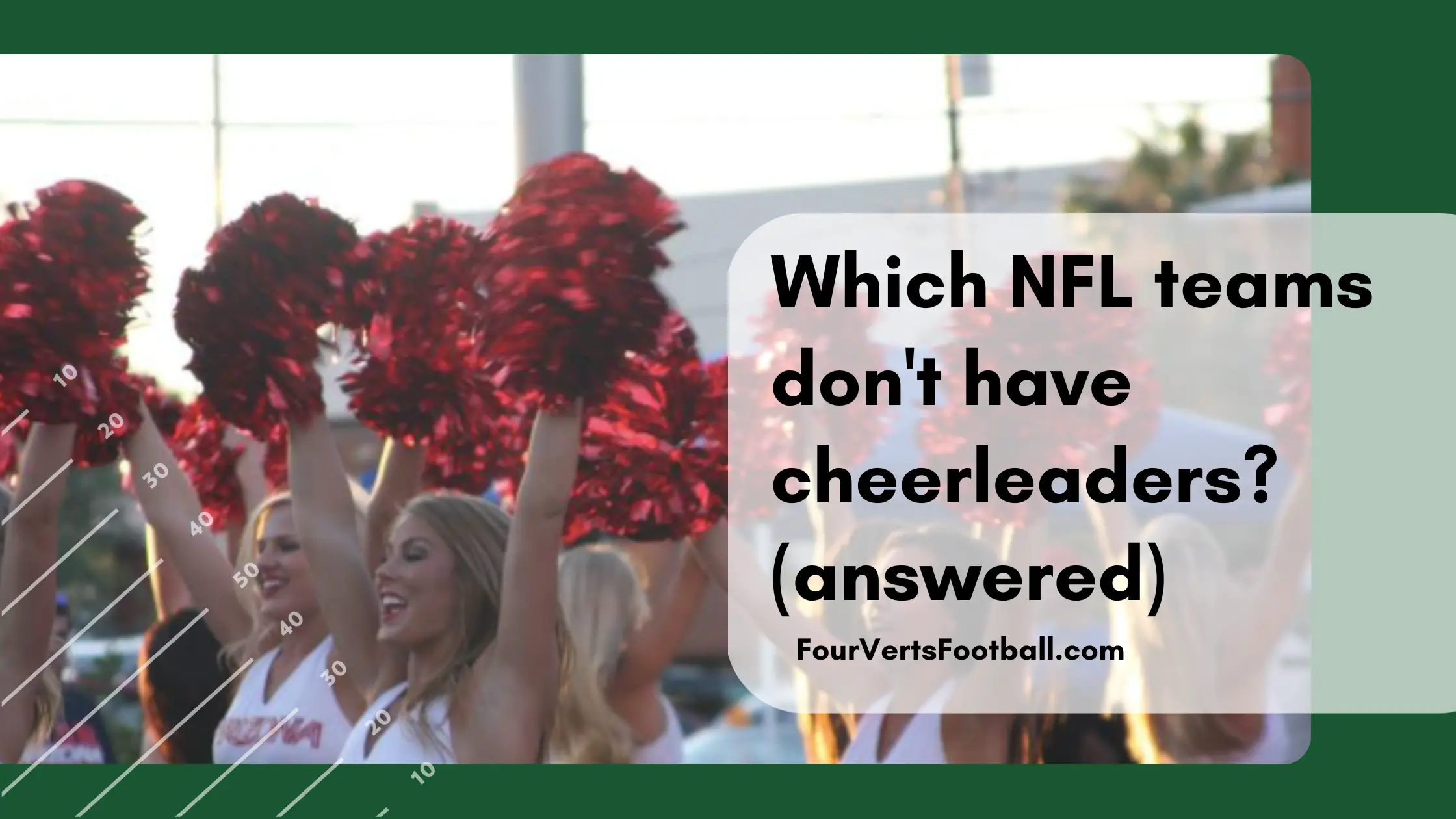 Which NFL teams don't have cheerleaders?