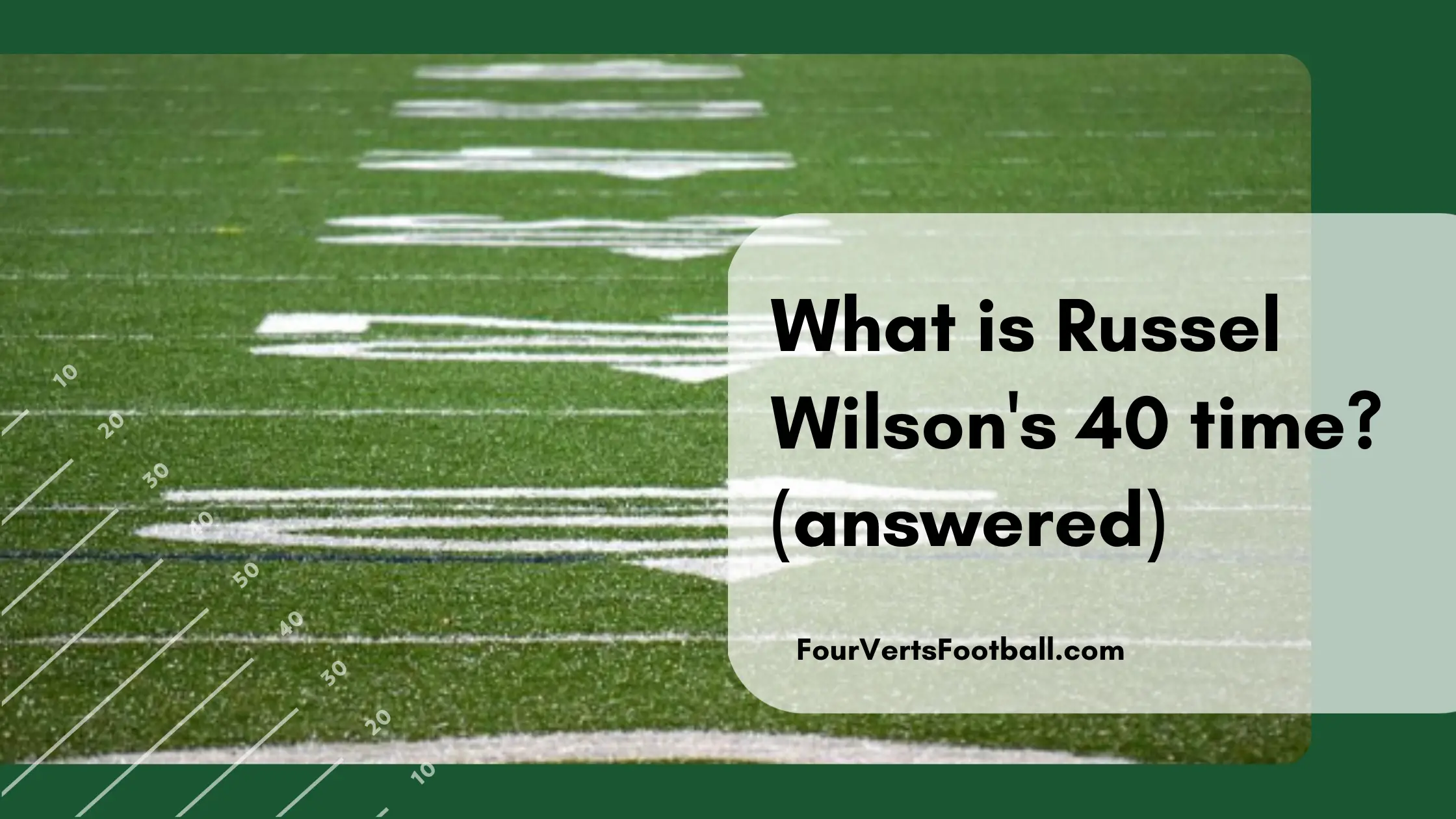 Russel wilson 40 time