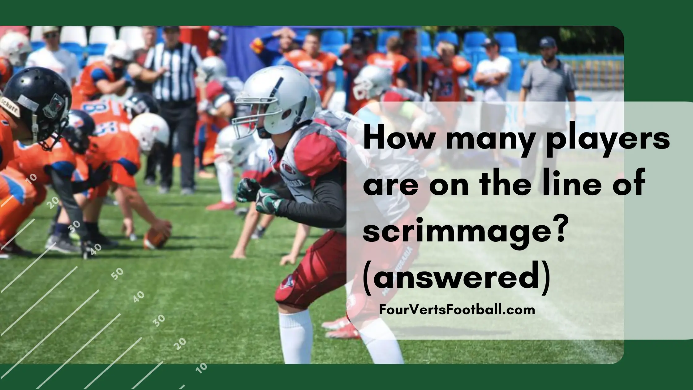 How many players are on the line of scrimmage