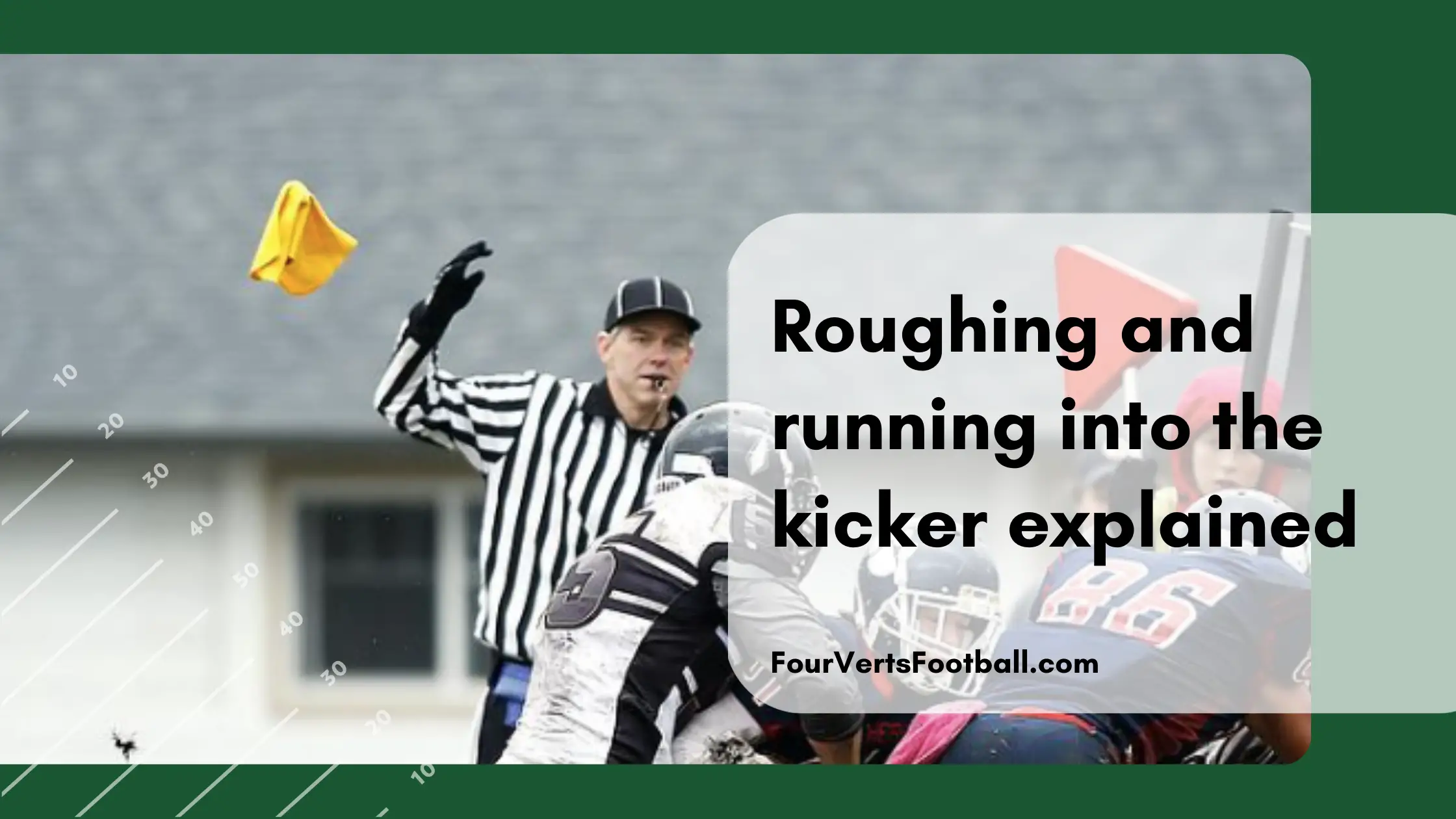 roughing and running into kick
